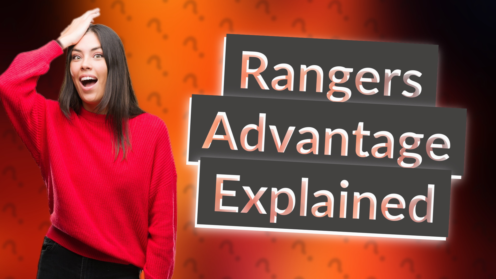 Rangers Advantage Explained