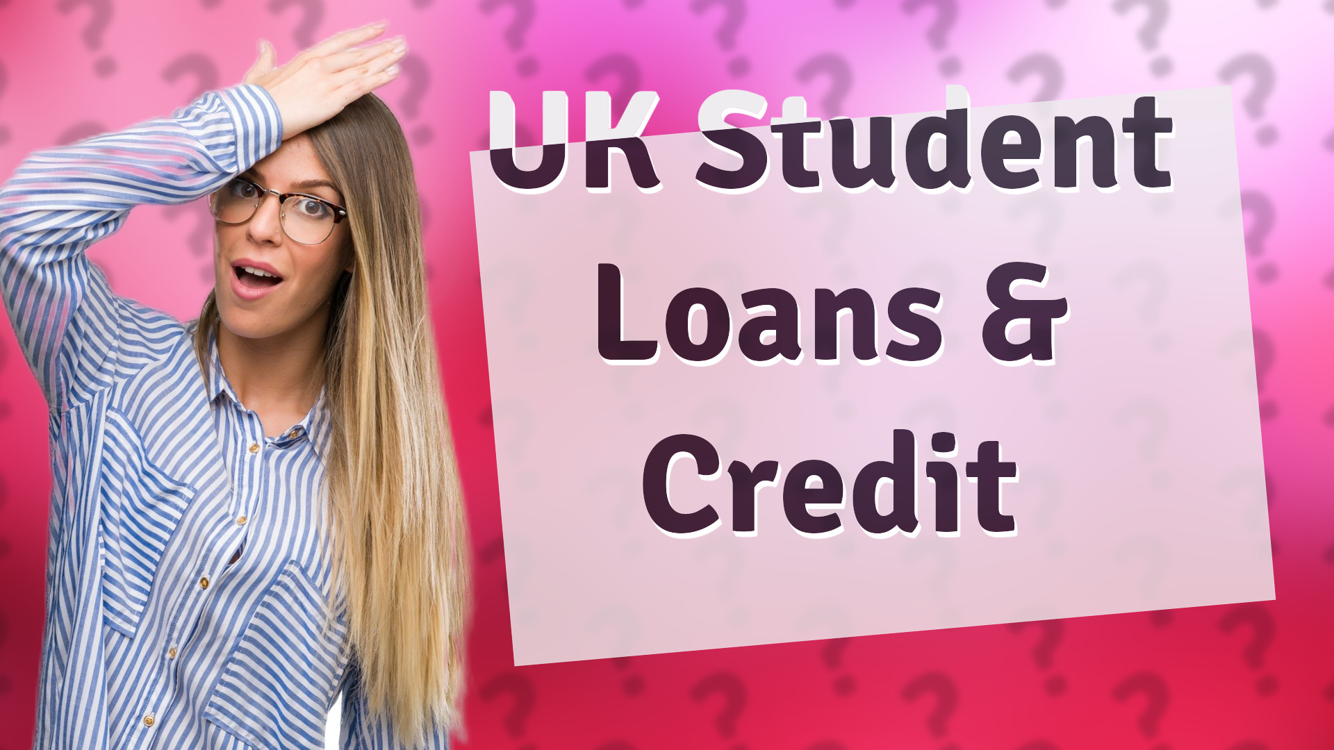 UK Student Loans & Credit
