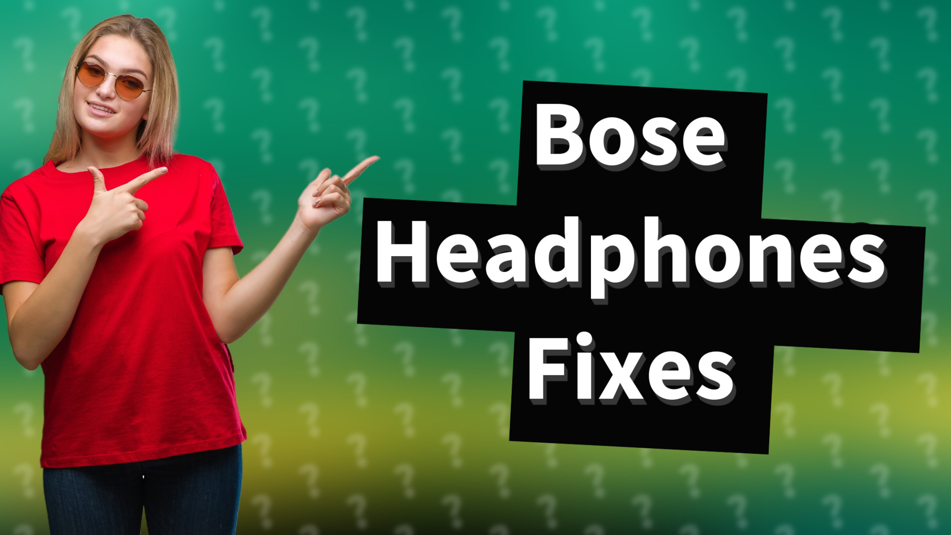 Bose Headphones Fixes