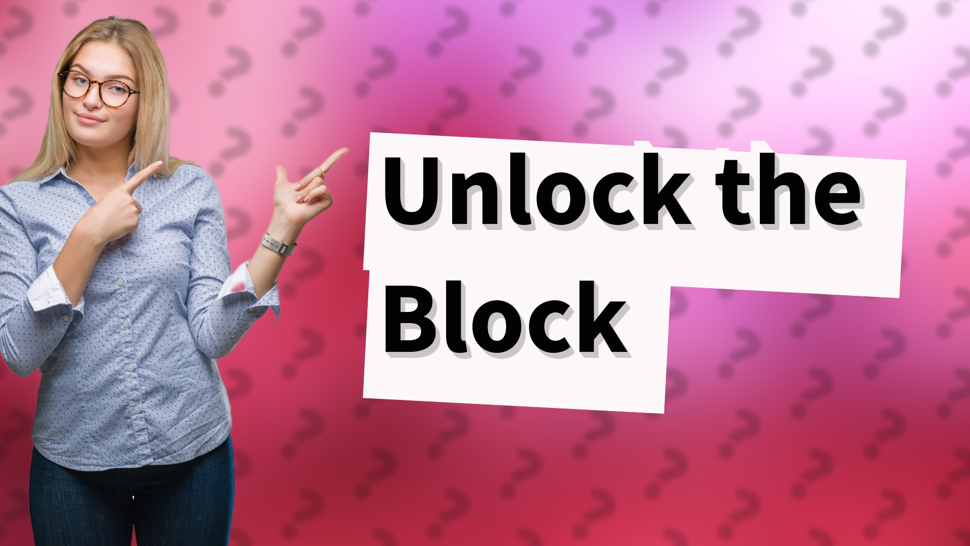 Unlock the Block
