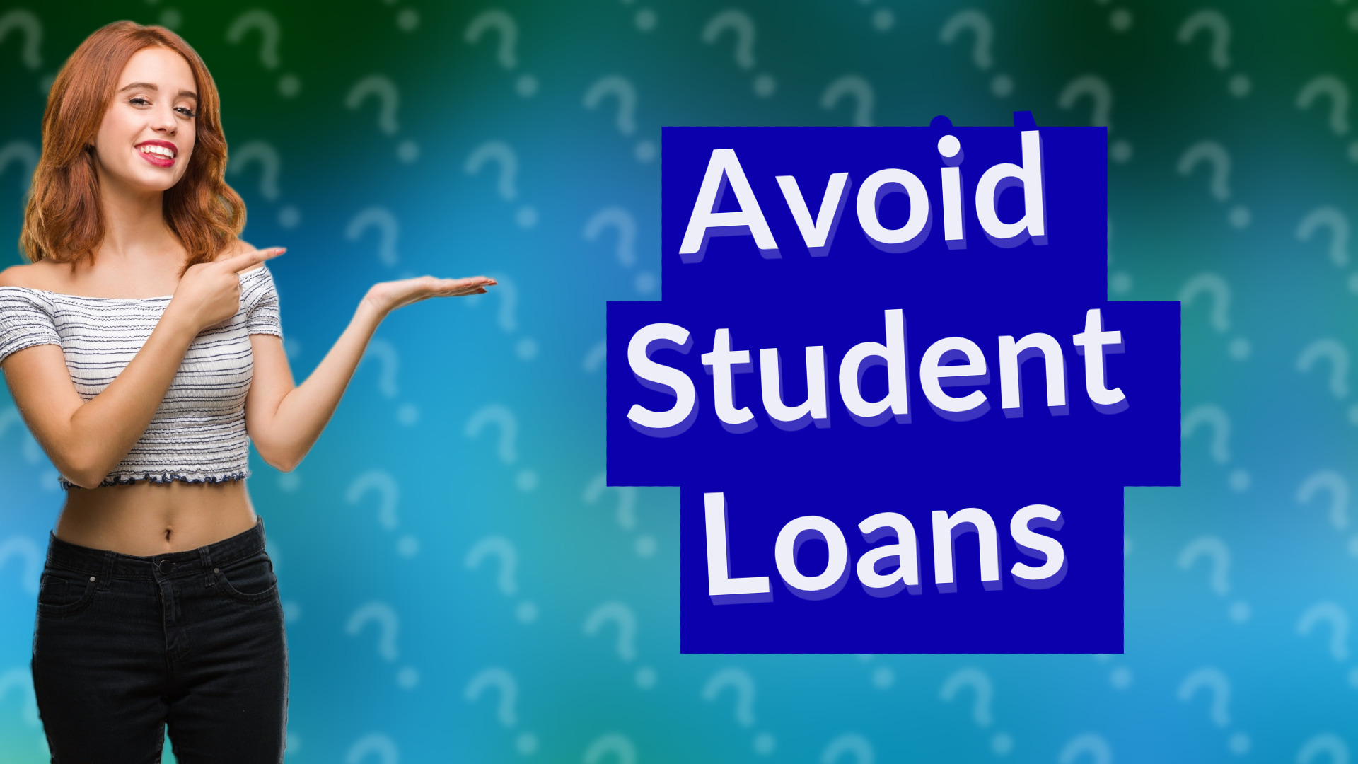 Avoid Student Loans