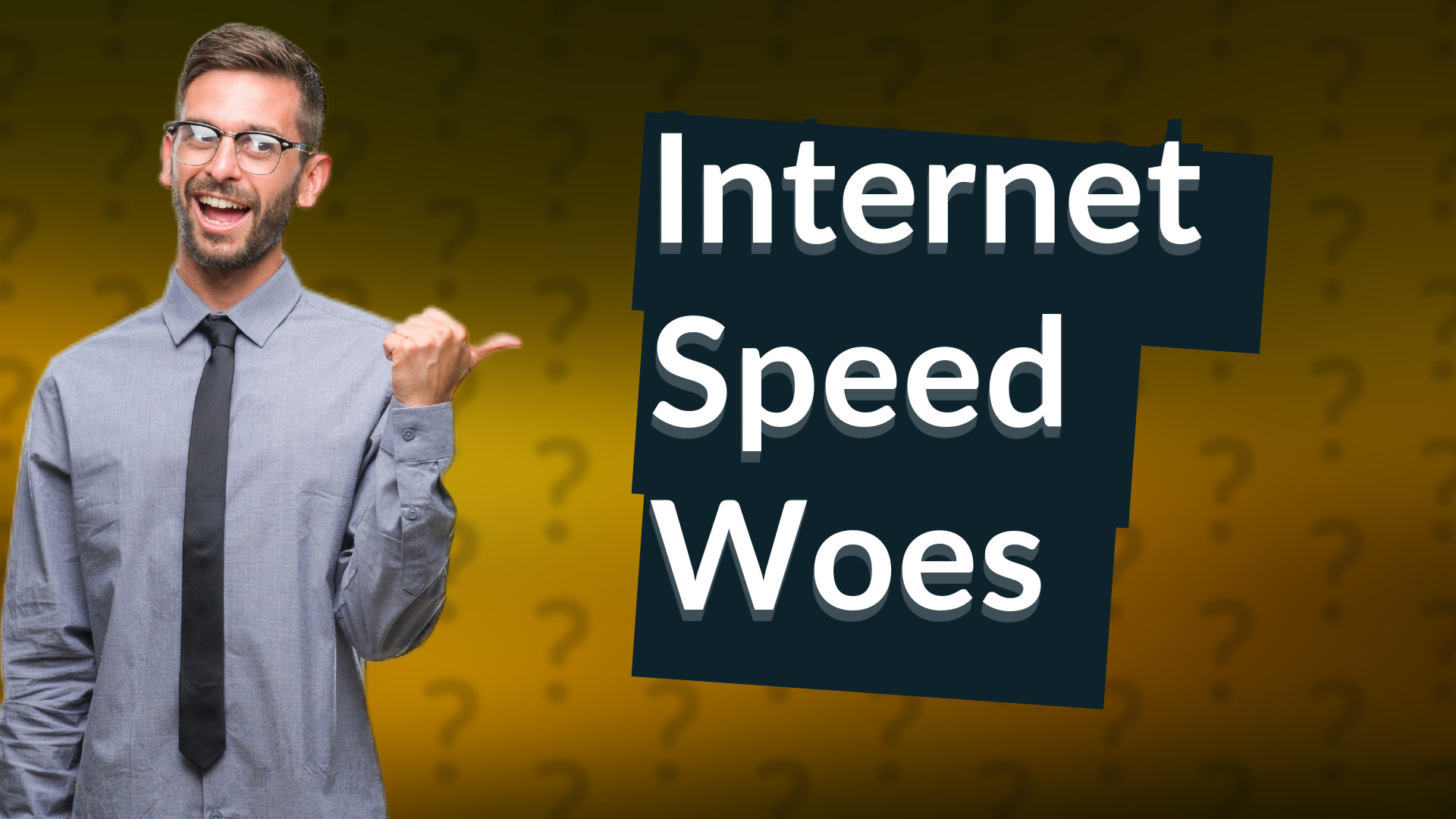 Internet Speed Woes