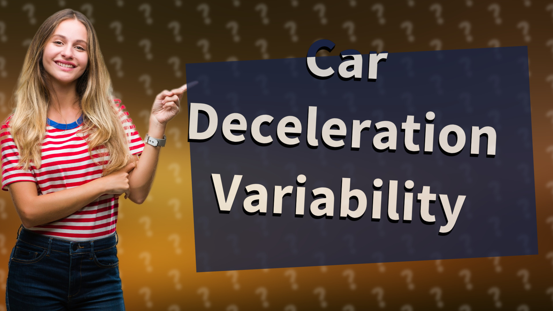Car Deceleration Variability