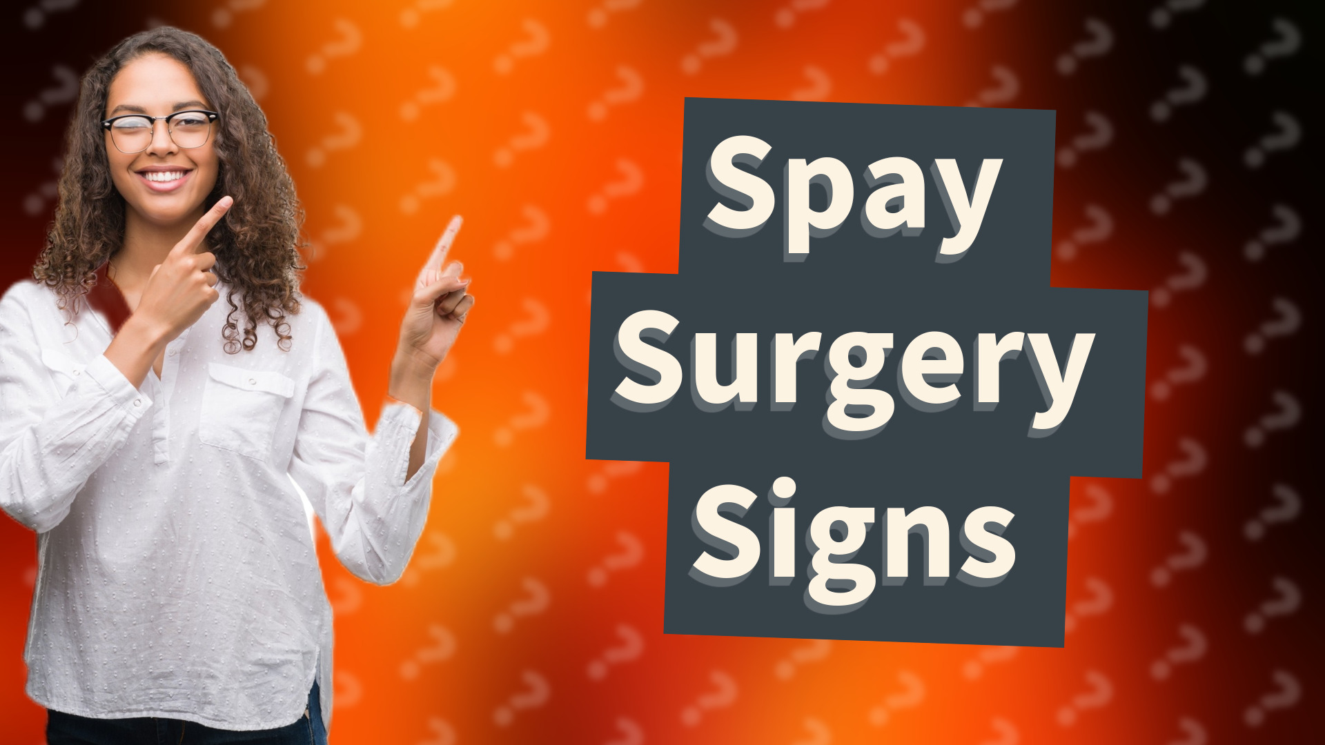 Spay Surgery Signs