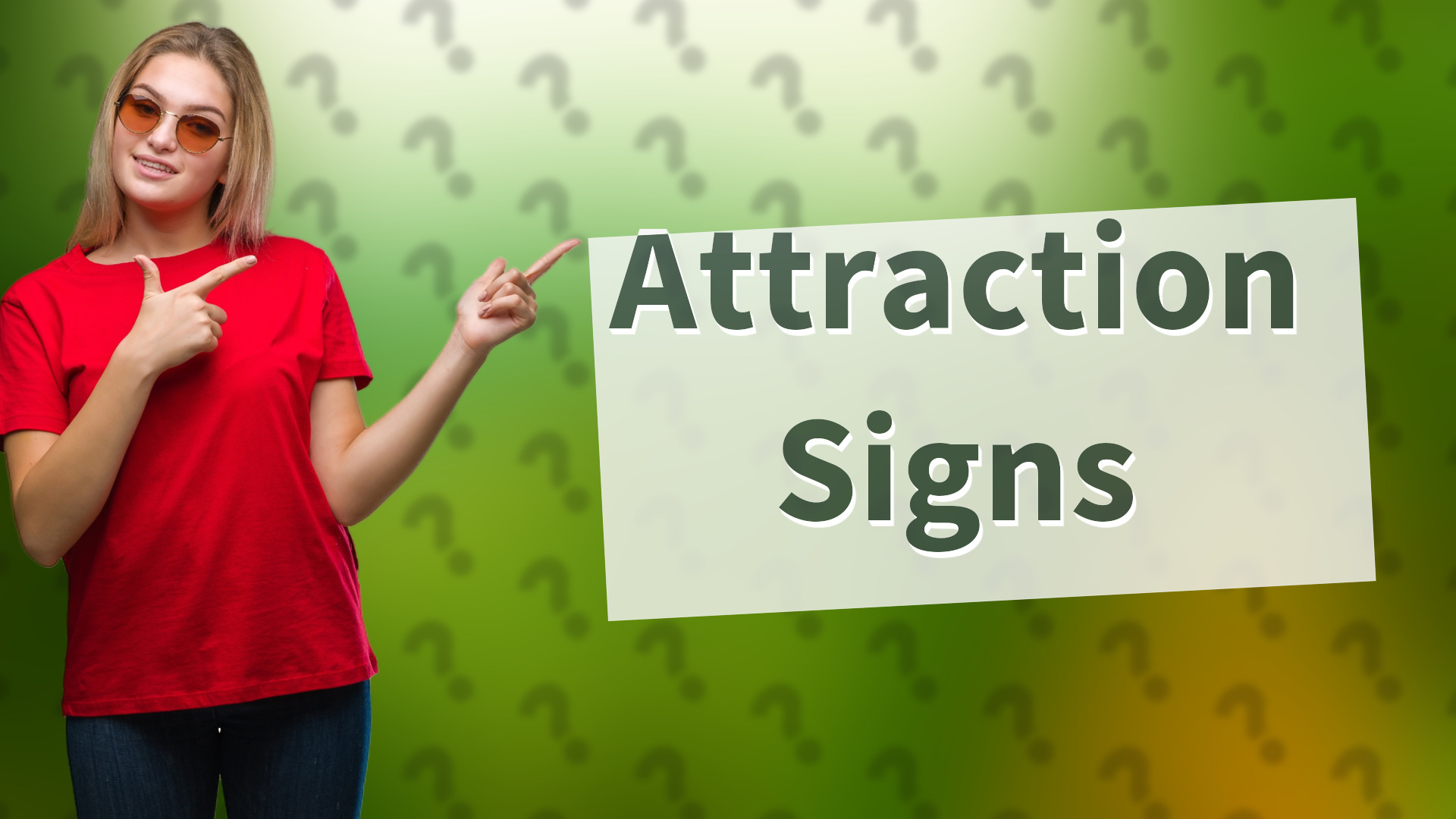 Attraction Signs