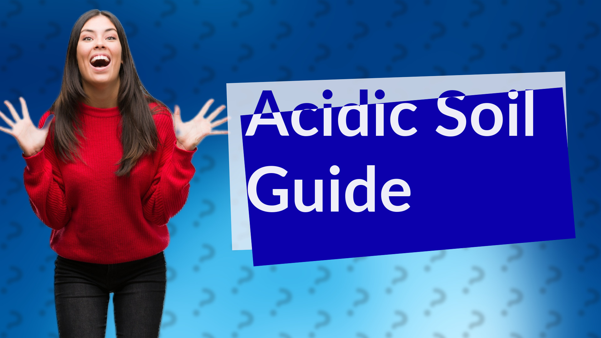 Acidic Soil Guide