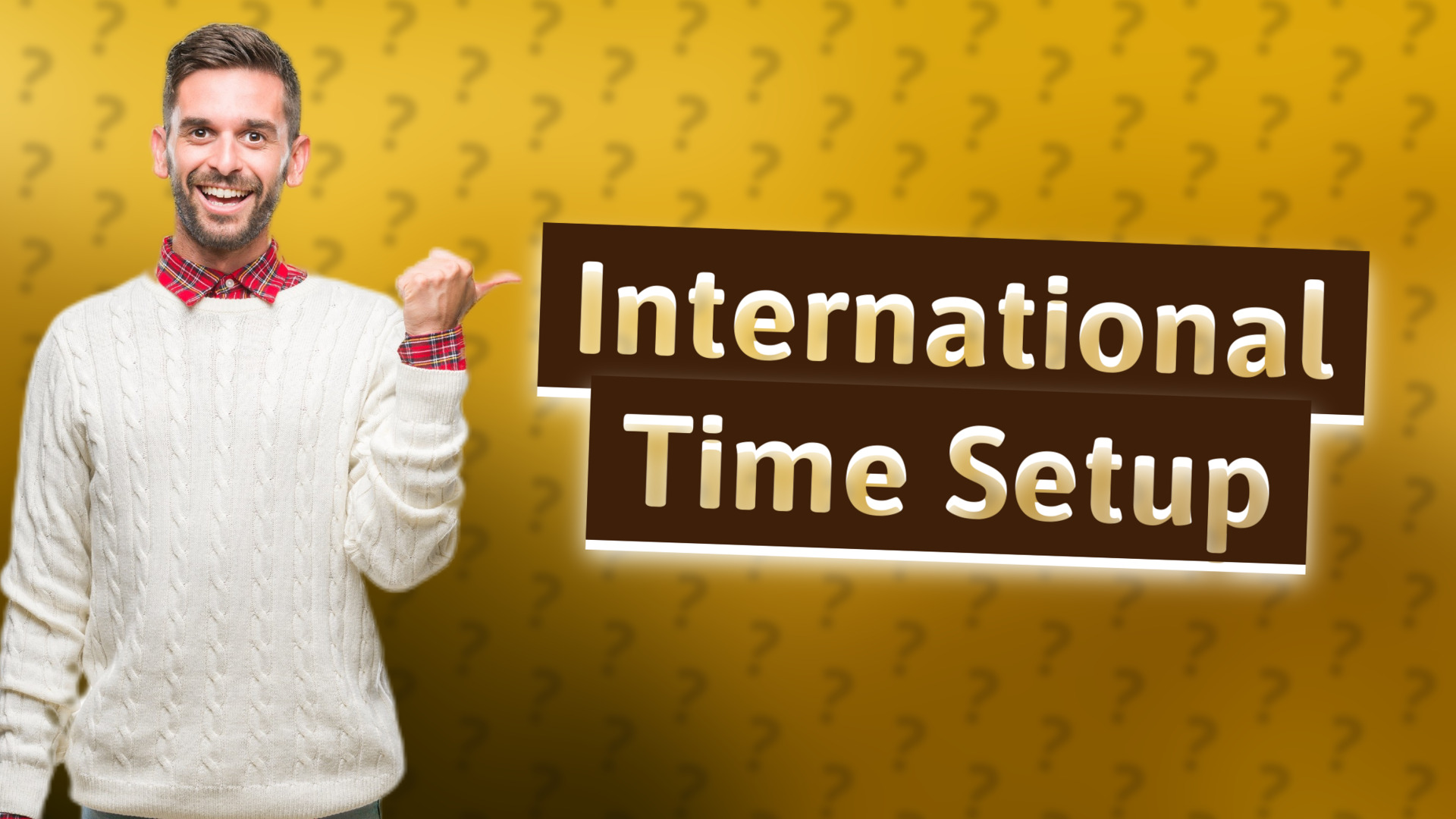 International Time Setup