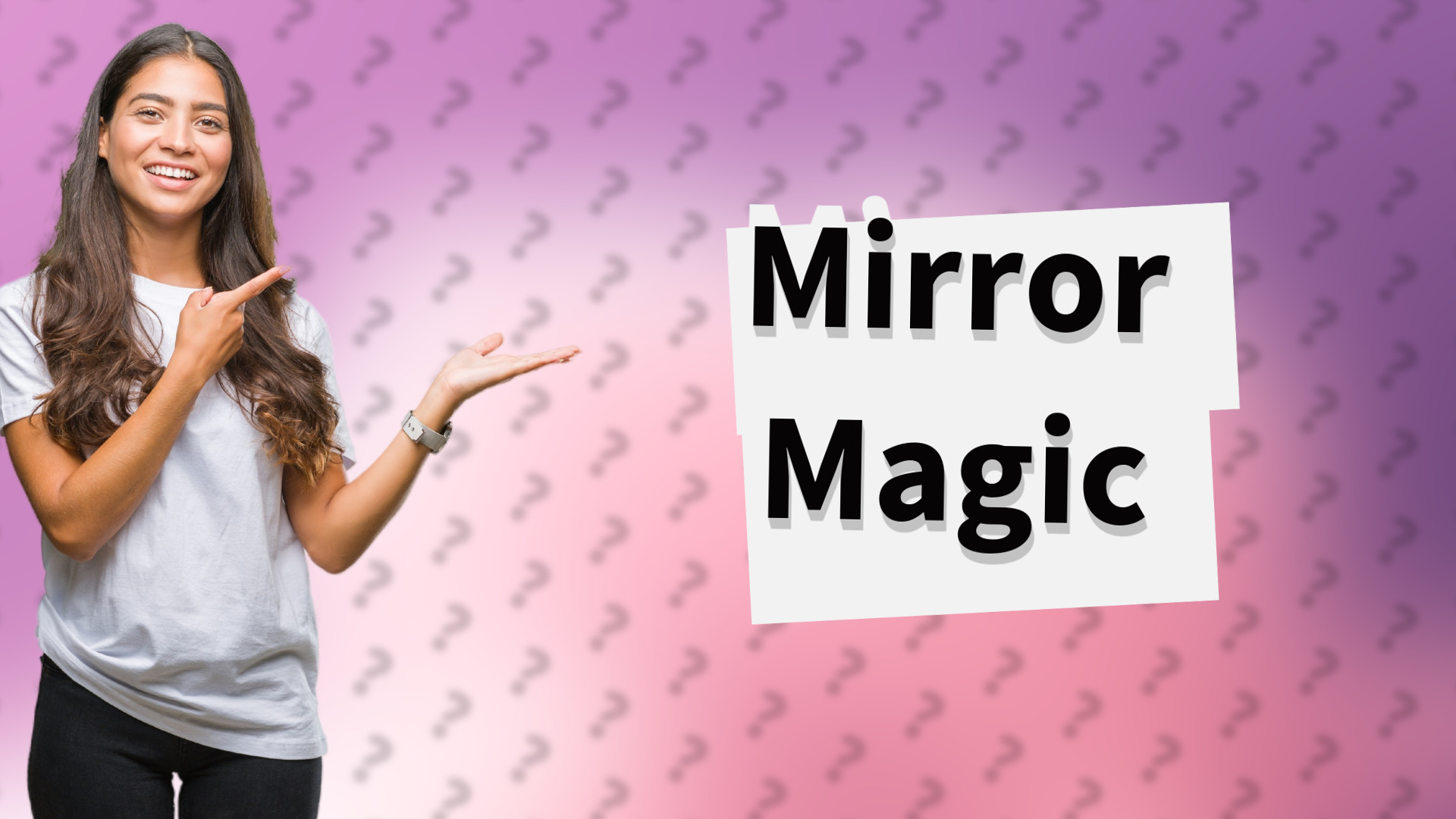 Mirror Magic