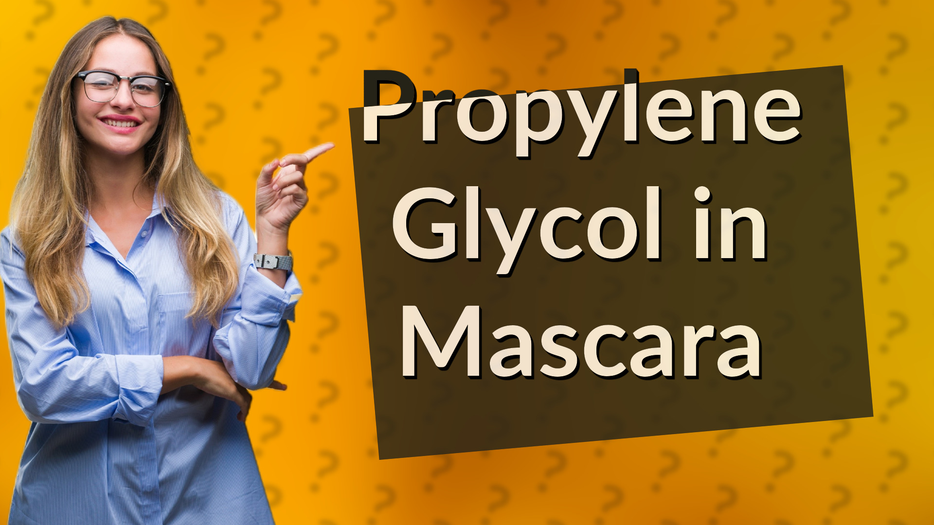 Propylene Glycol in Mascara