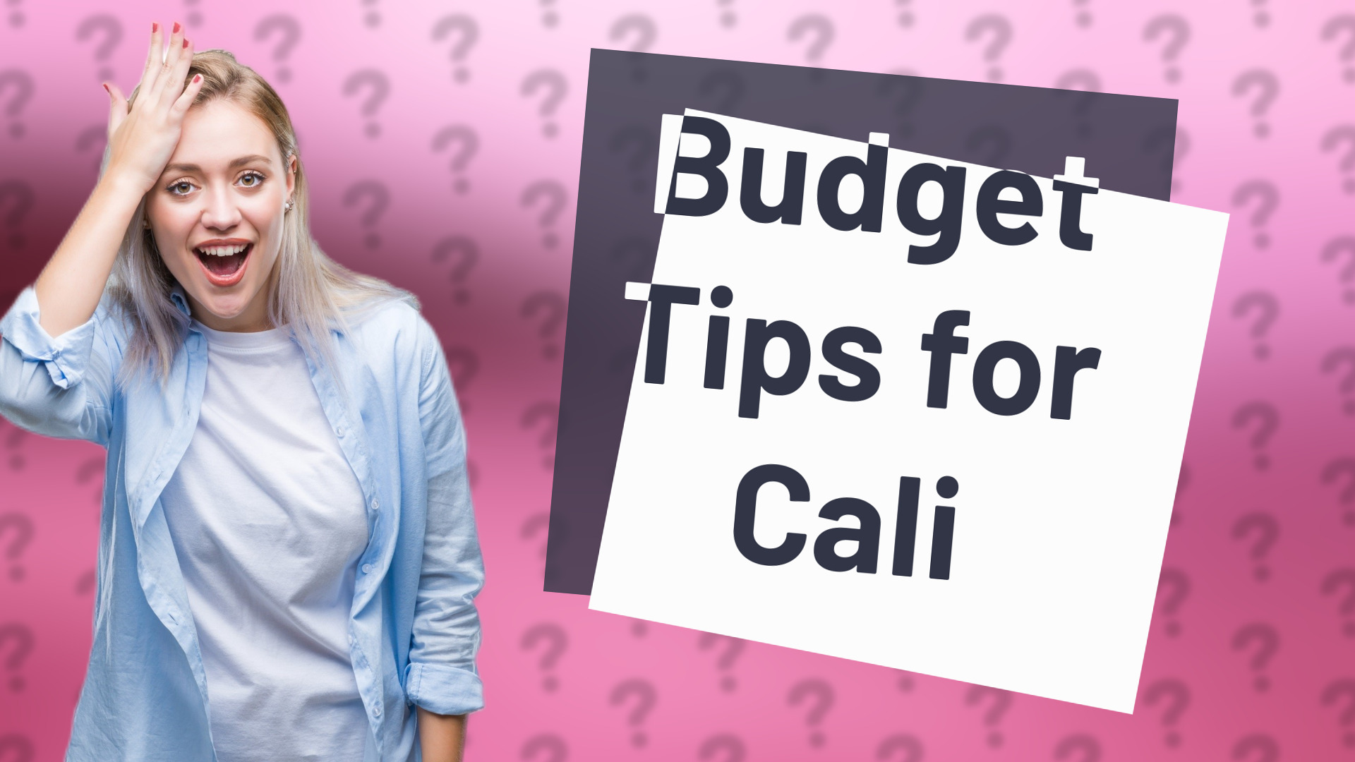 Budget Tips for Cali