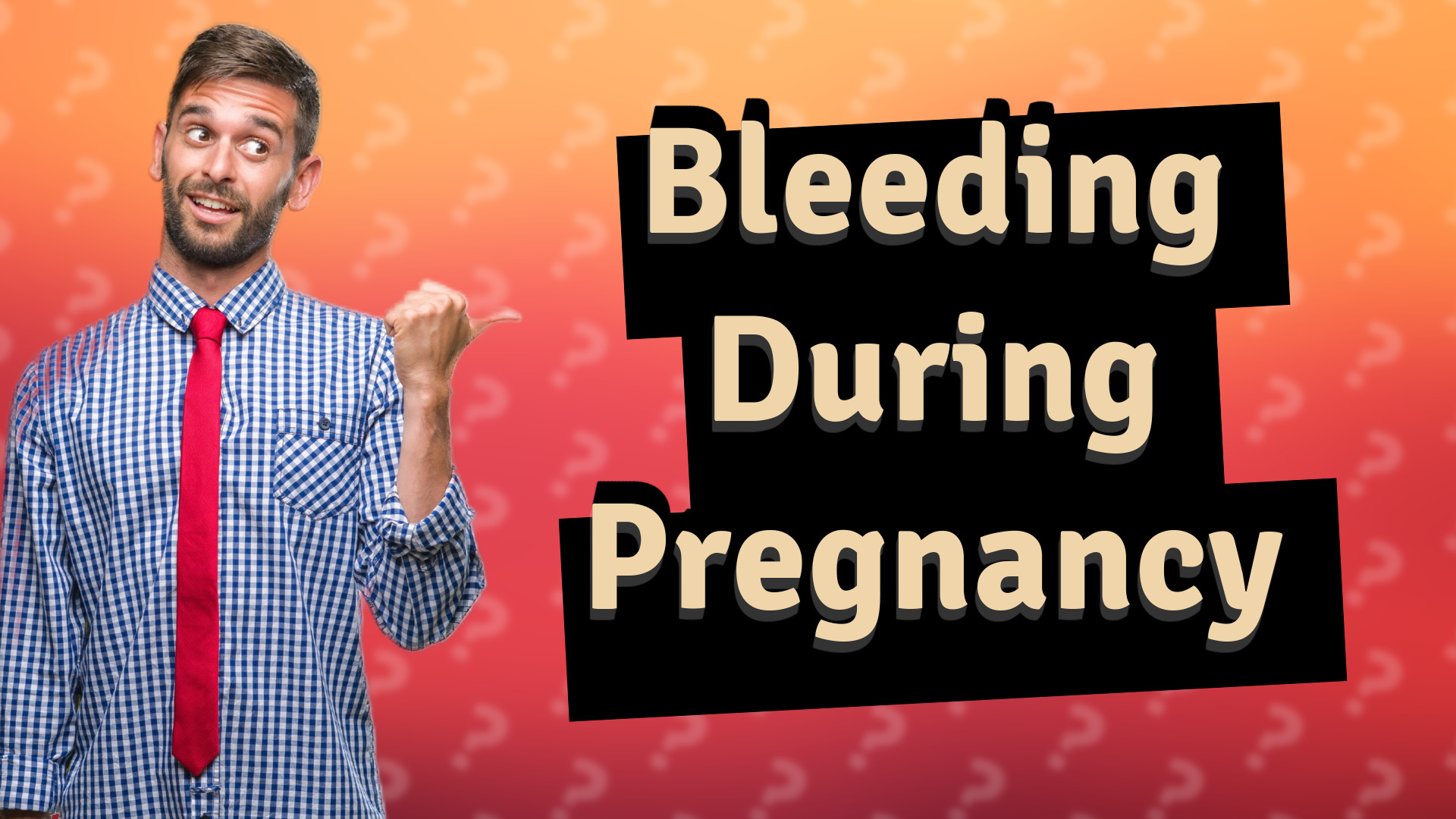 Bleeding During Pregnancy