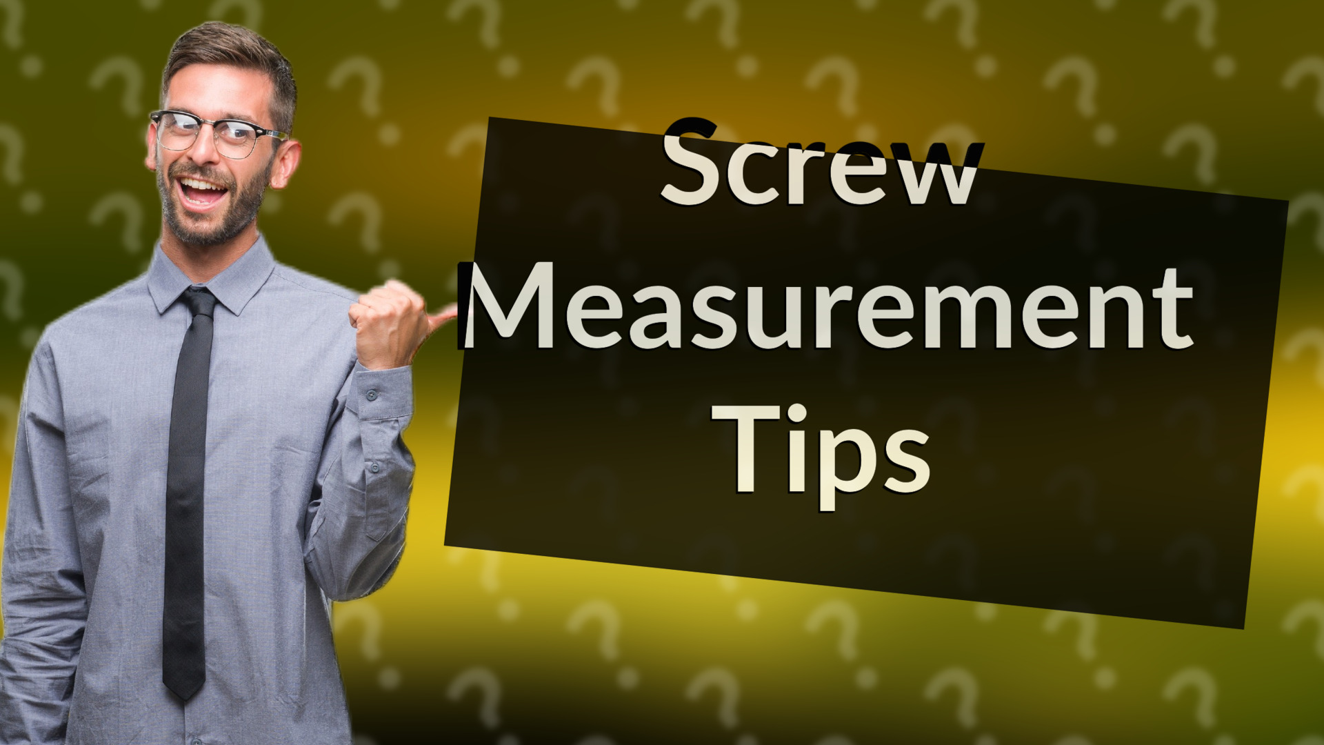 Screw Measurement Tips