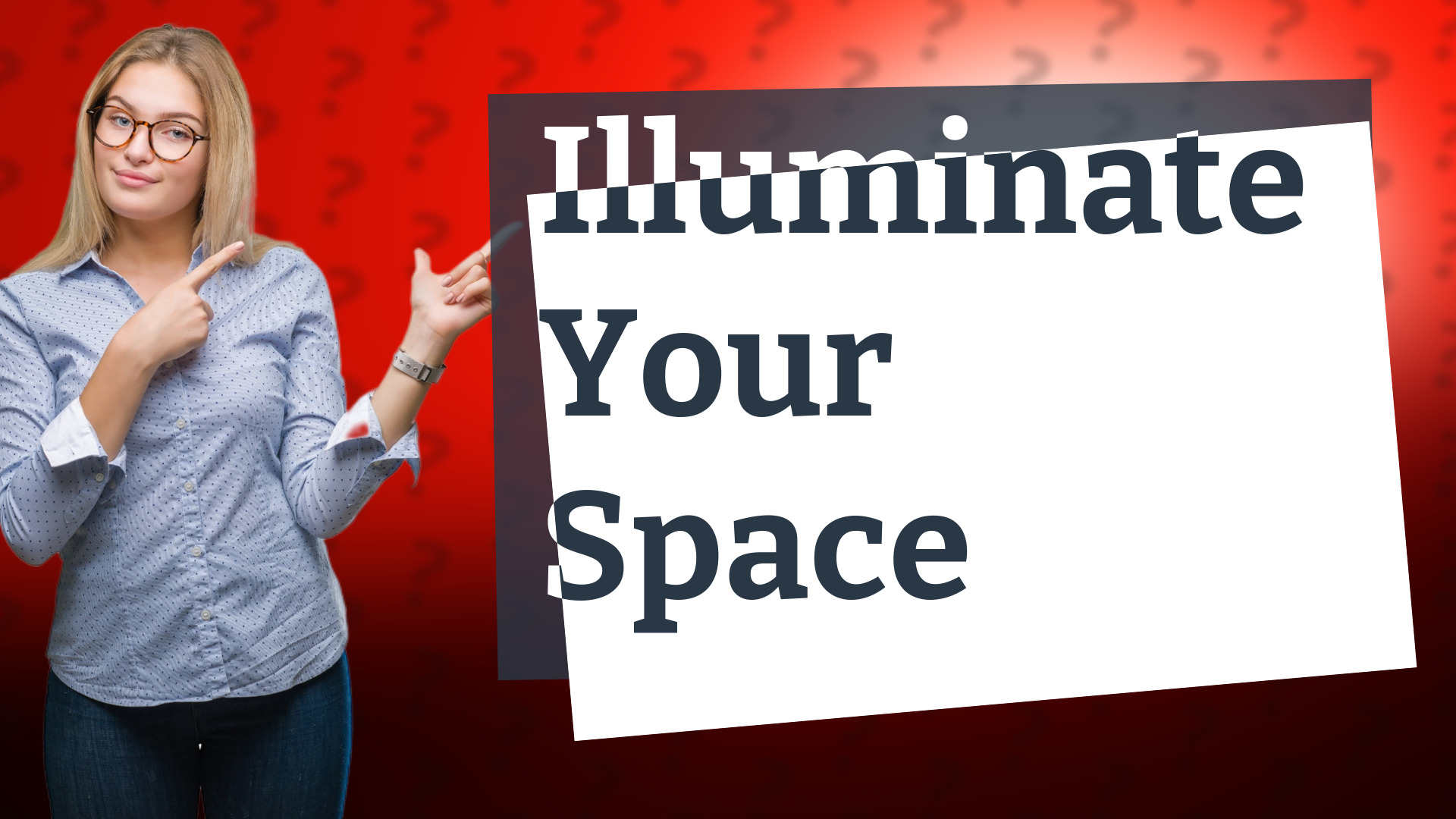 Illuminate Your Space