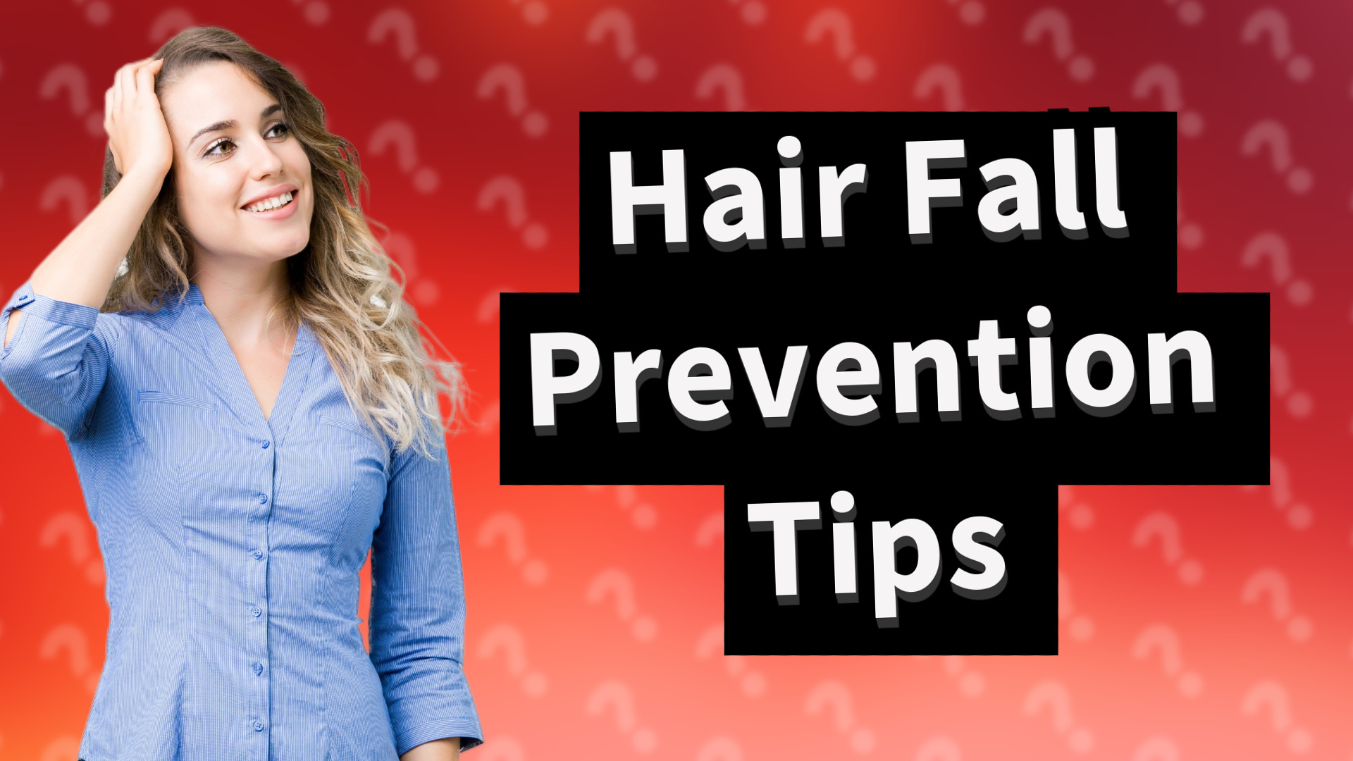 Hair Fall Prevention Tips