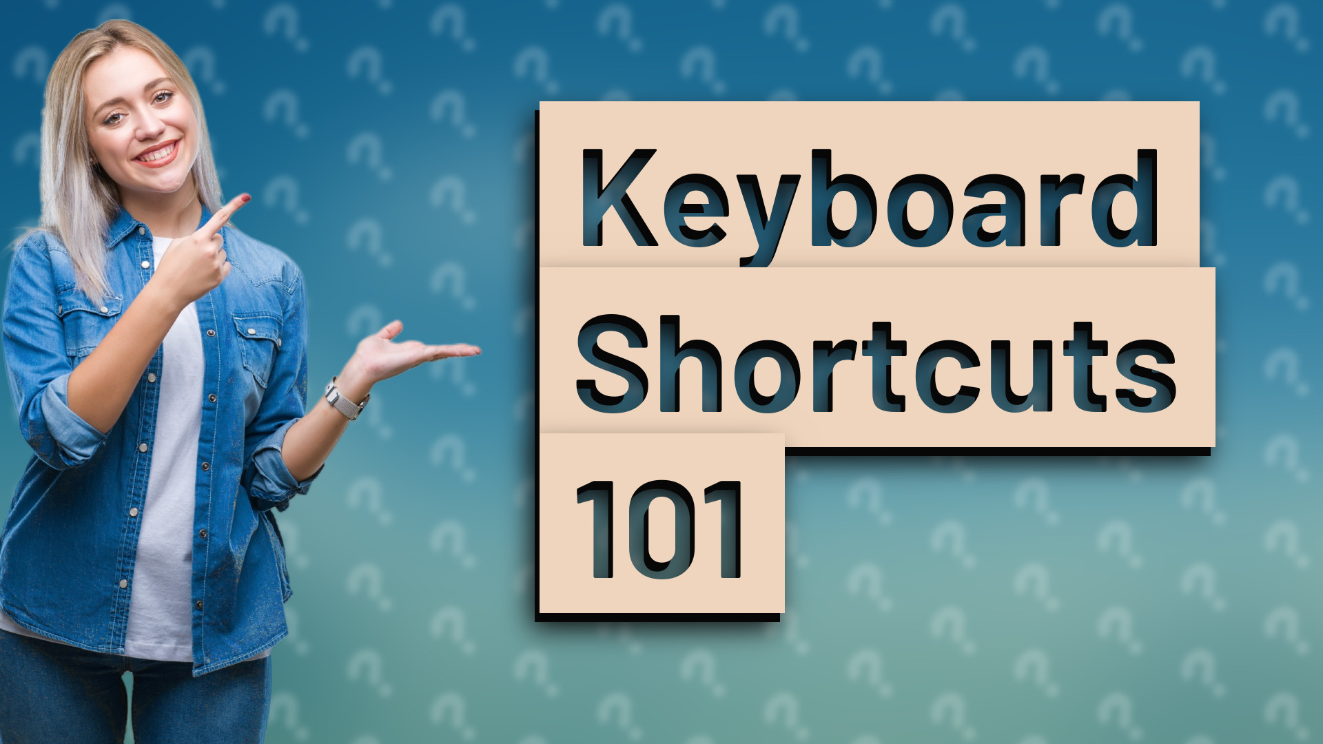 Keyboard Shortcuts 101