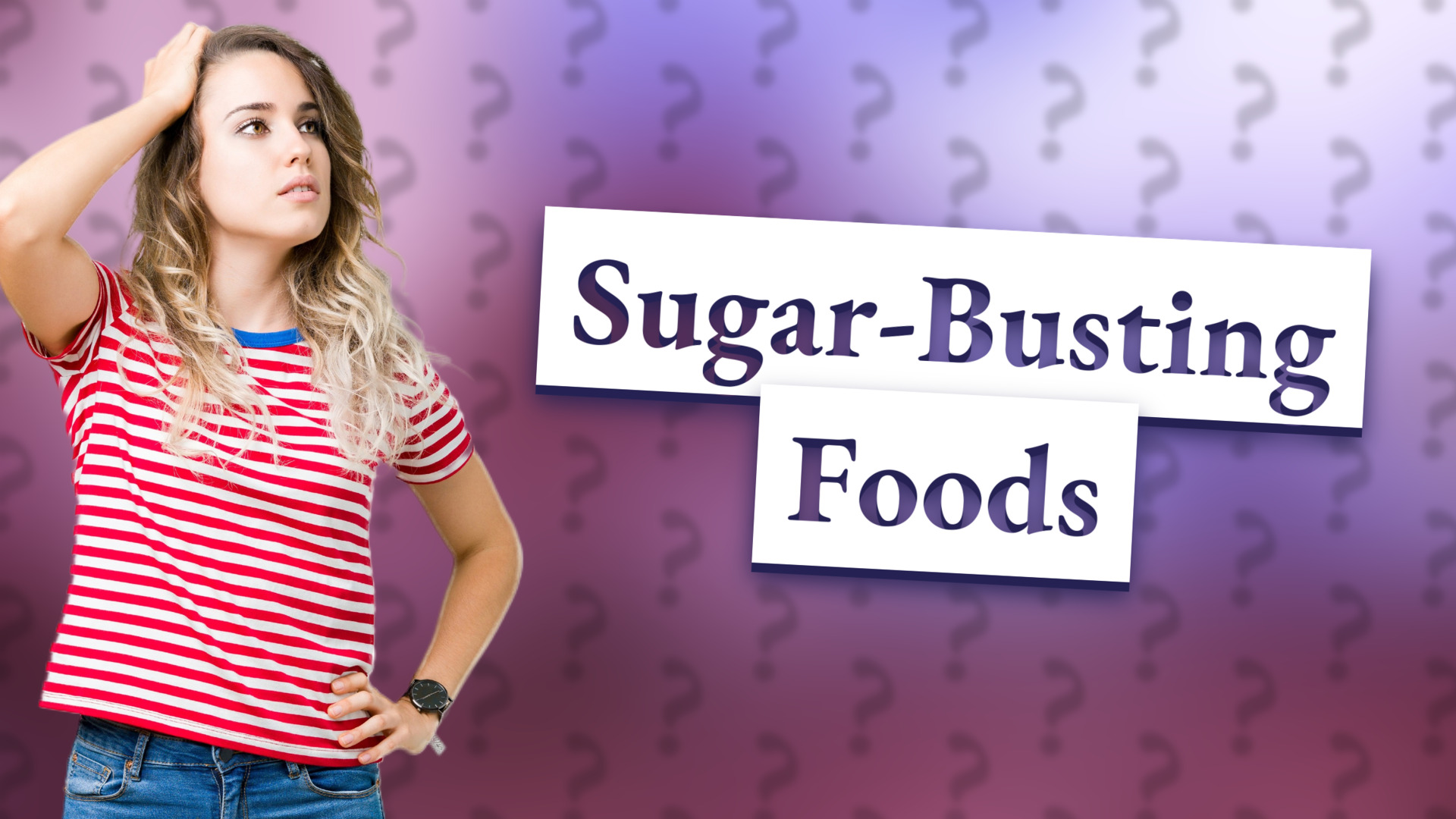 Sugar-Busting Foods