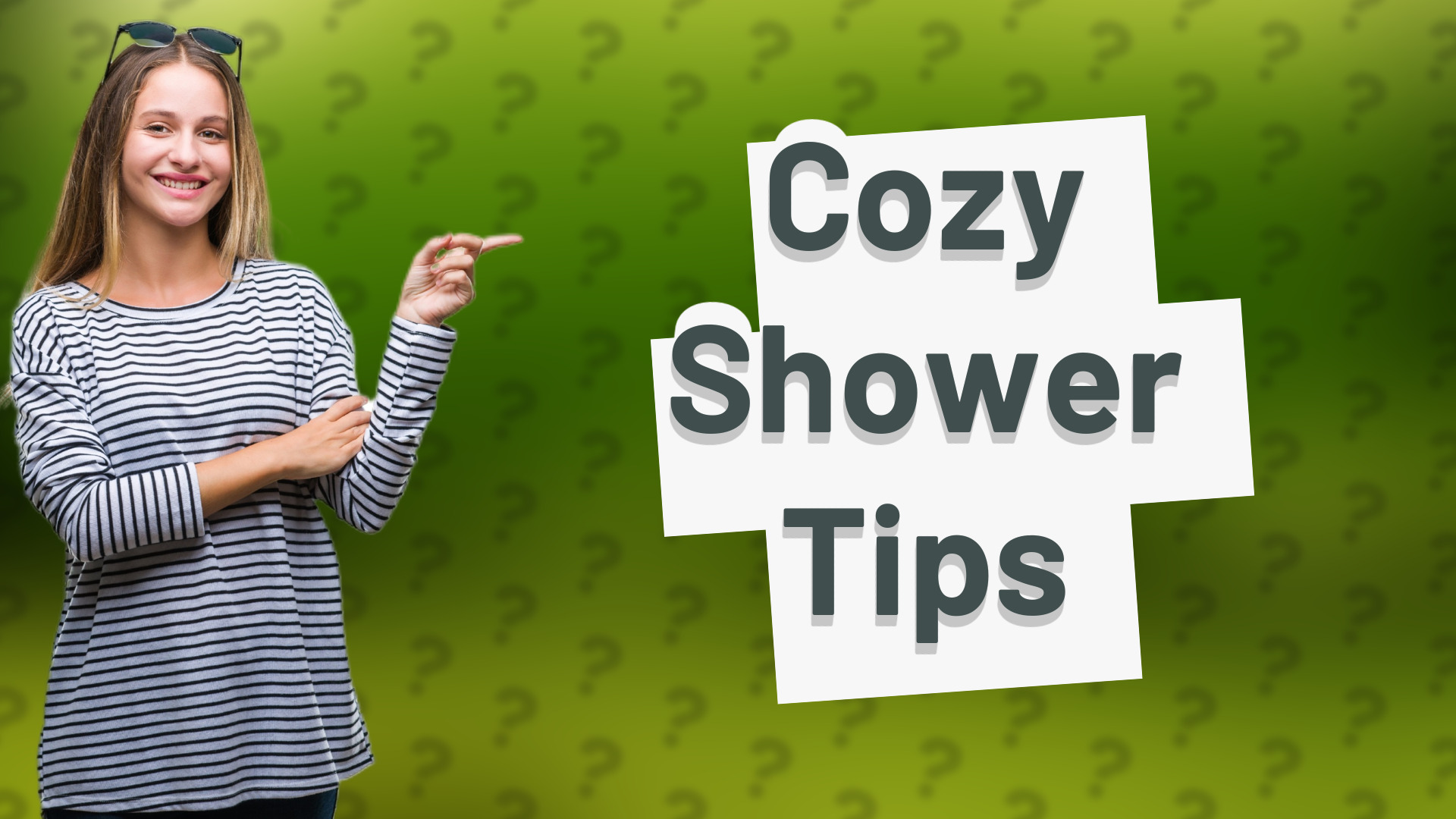 Cozy Shower Tips
