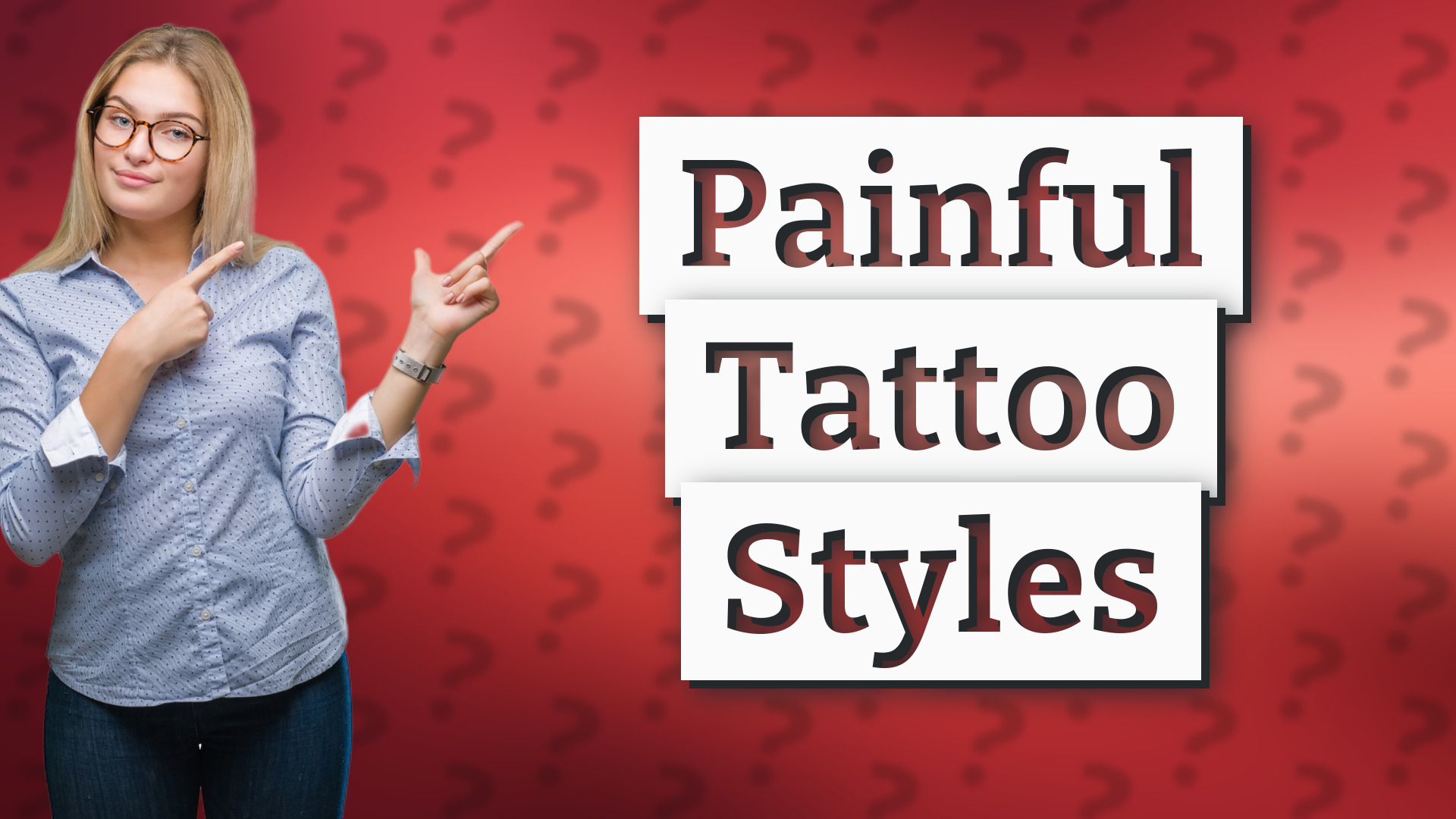 Painful Tattoo Styles