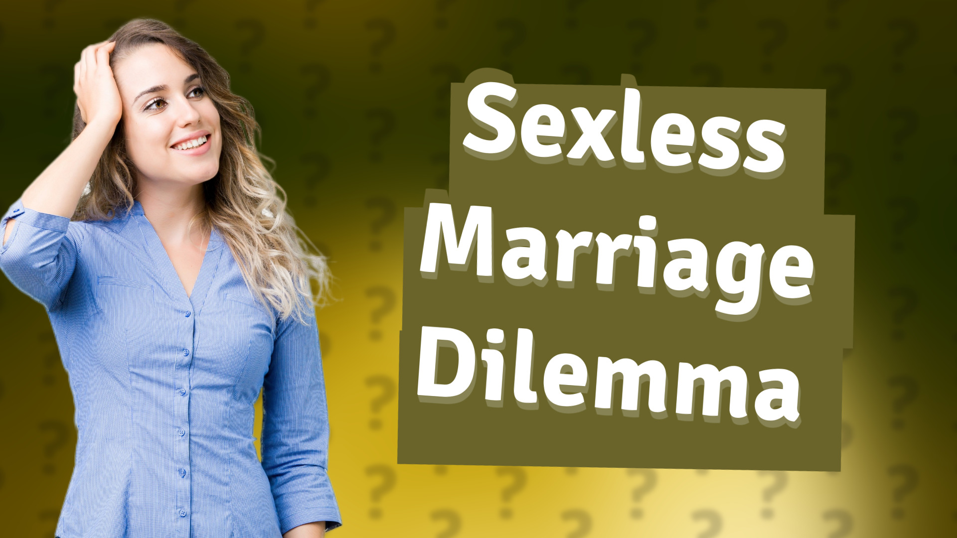 Sexless Marriage Dilemma