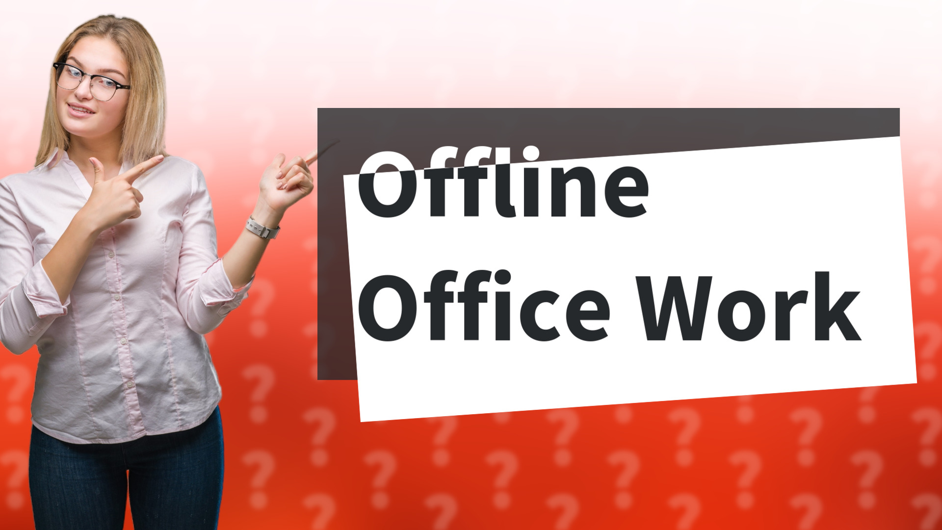 Offline Office Work