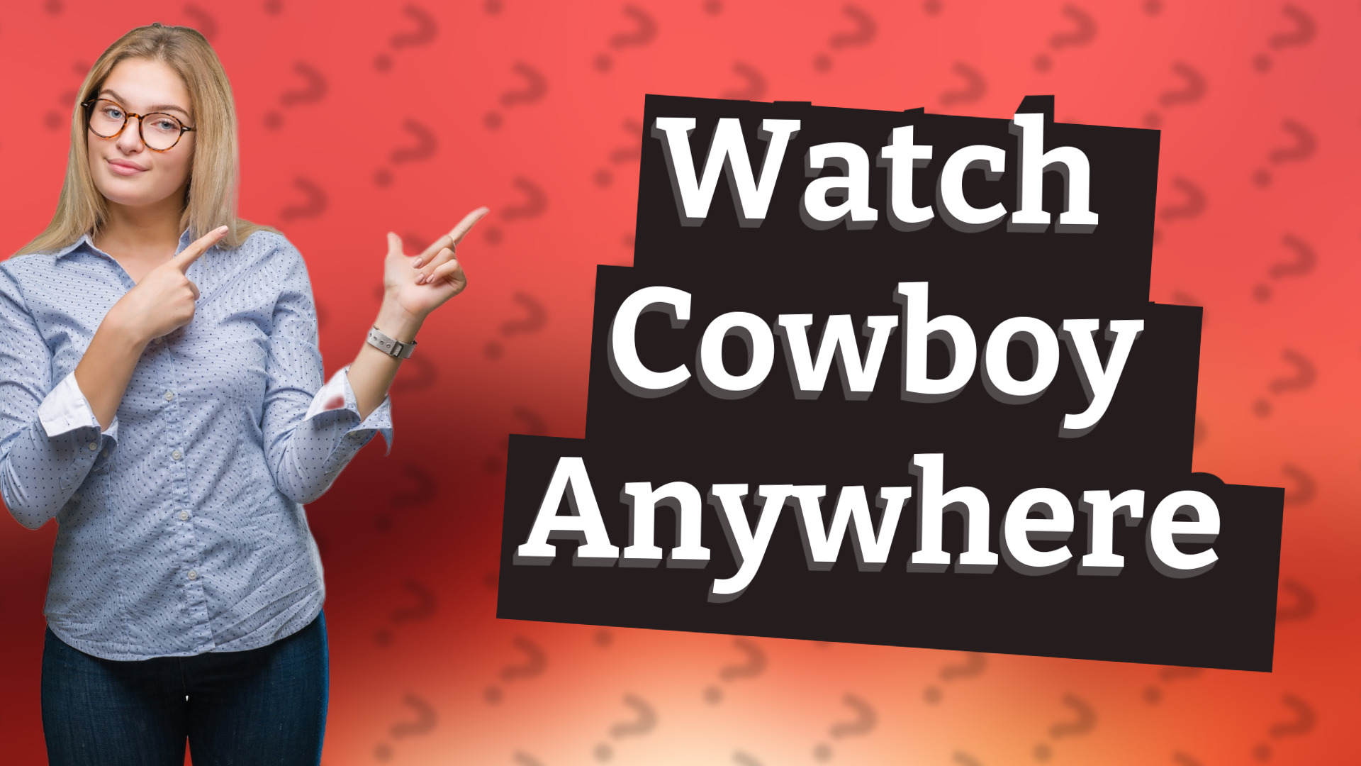 Watch Cowboy Anywhere