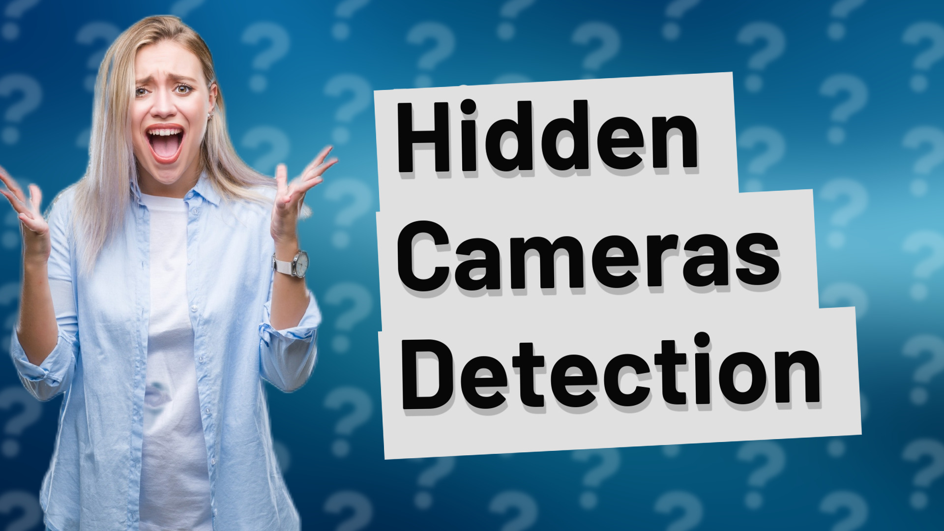 Hidden Cameras Detection