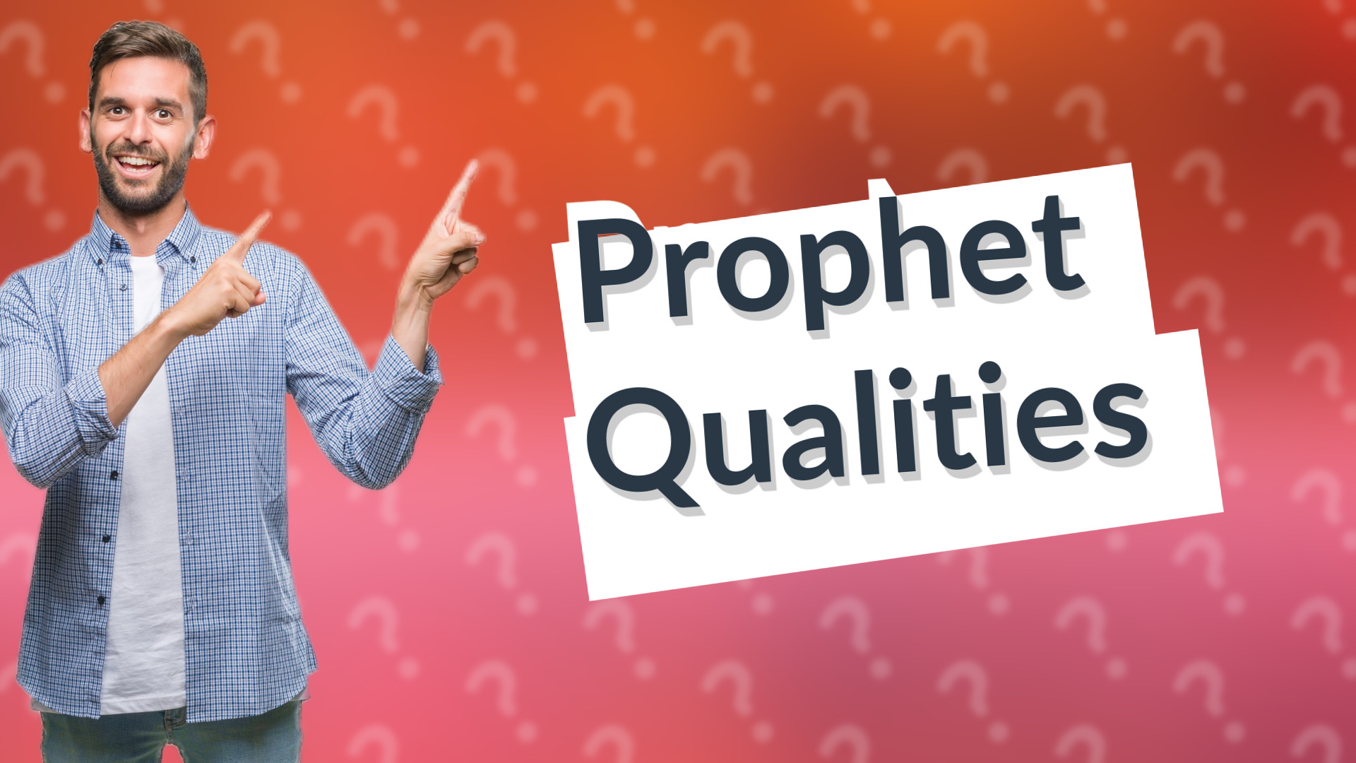 Prophet Qualities