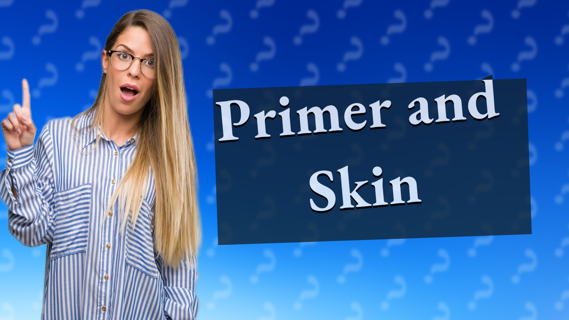Primer and Skin
