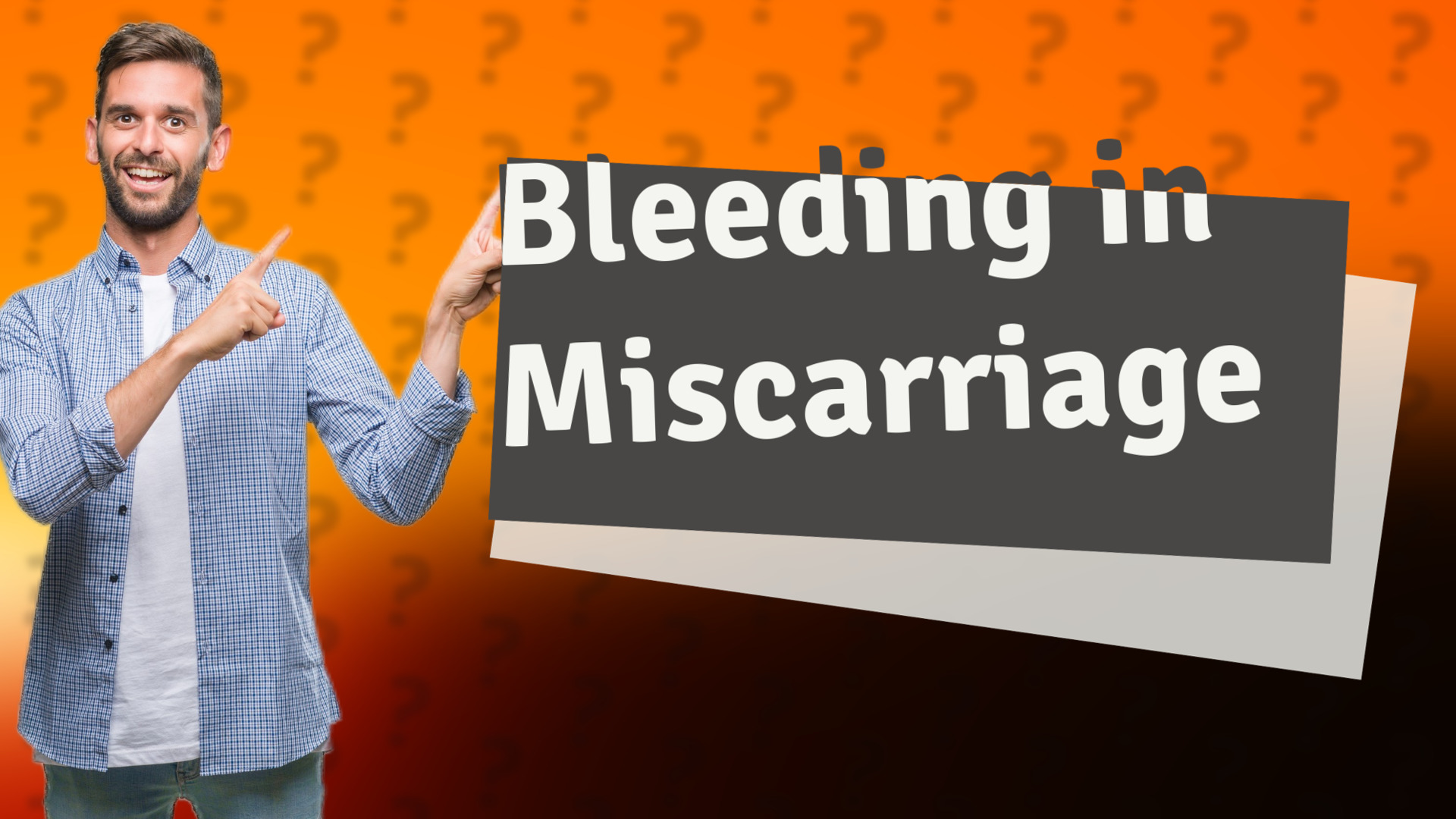 Bleeding in Miscarriage