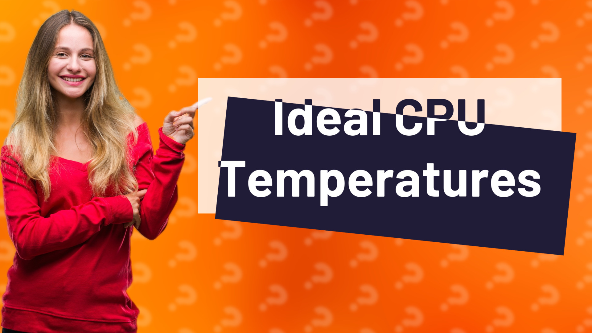 Ideal CPU Temperatures