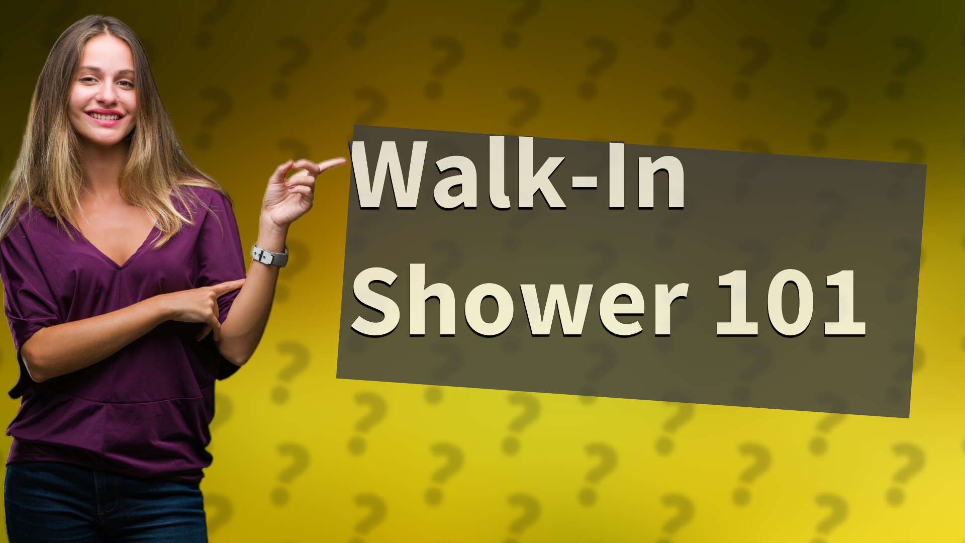 Walk-In Shower 101