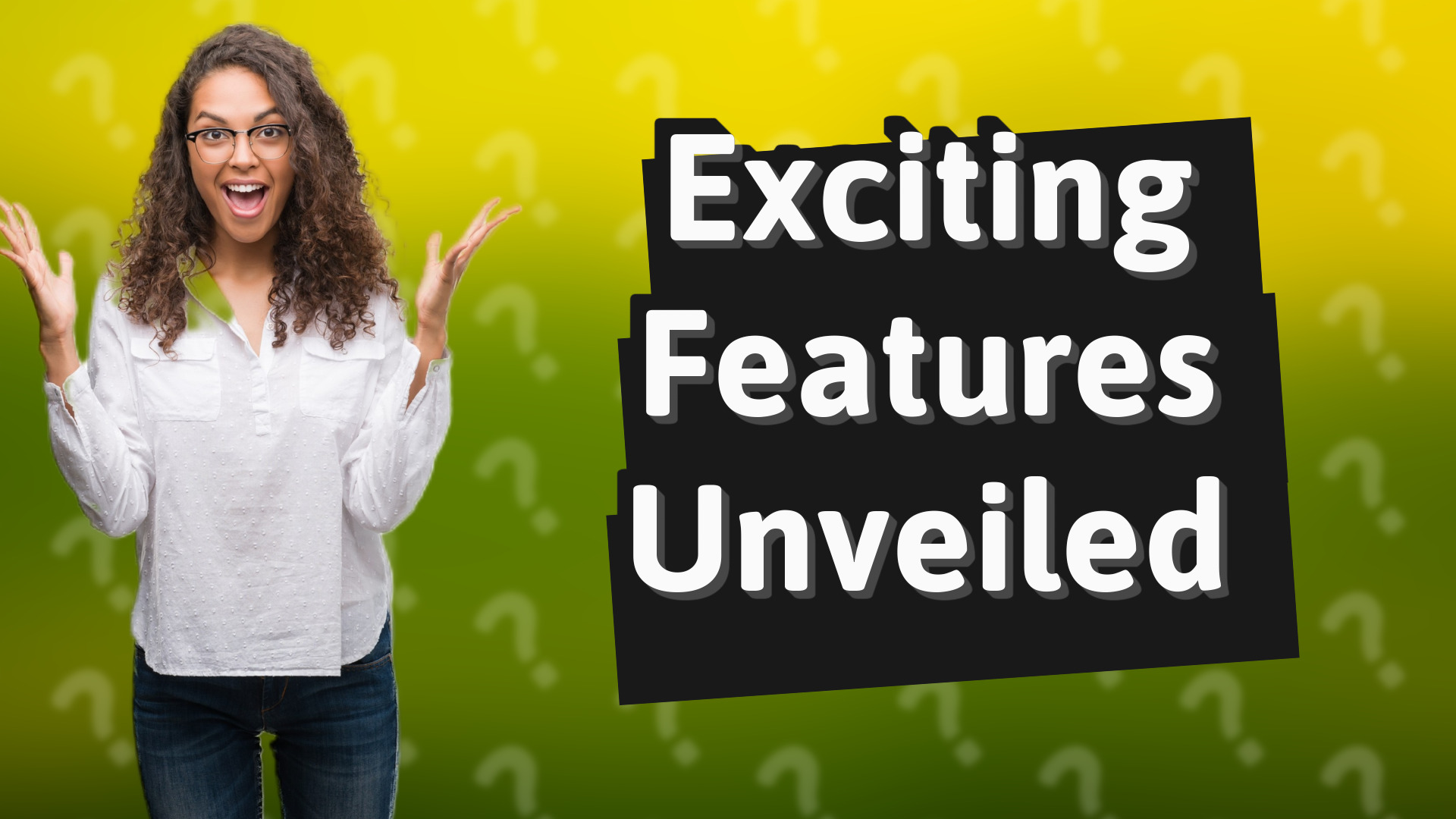 Exciting Features Unveiled