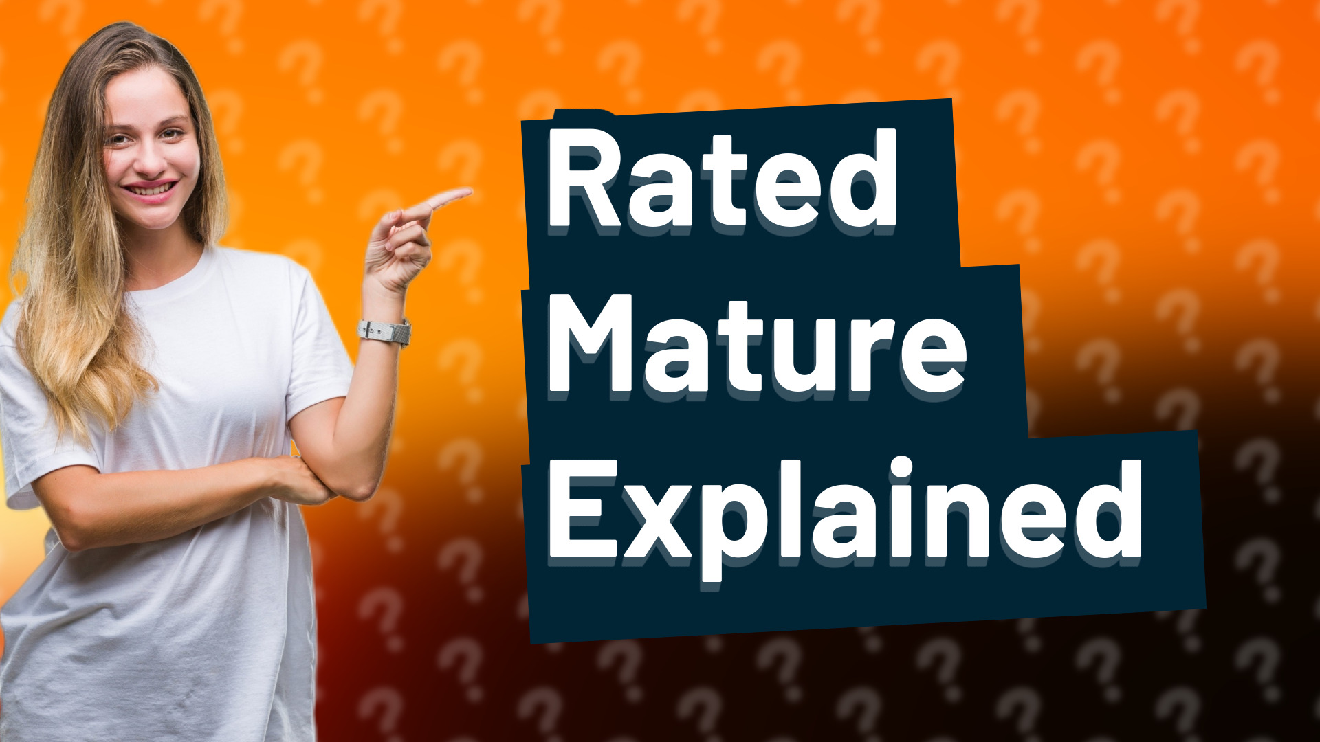 Rated Mature Explained