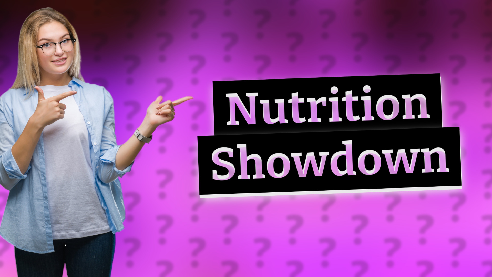 Nutrition Showdown