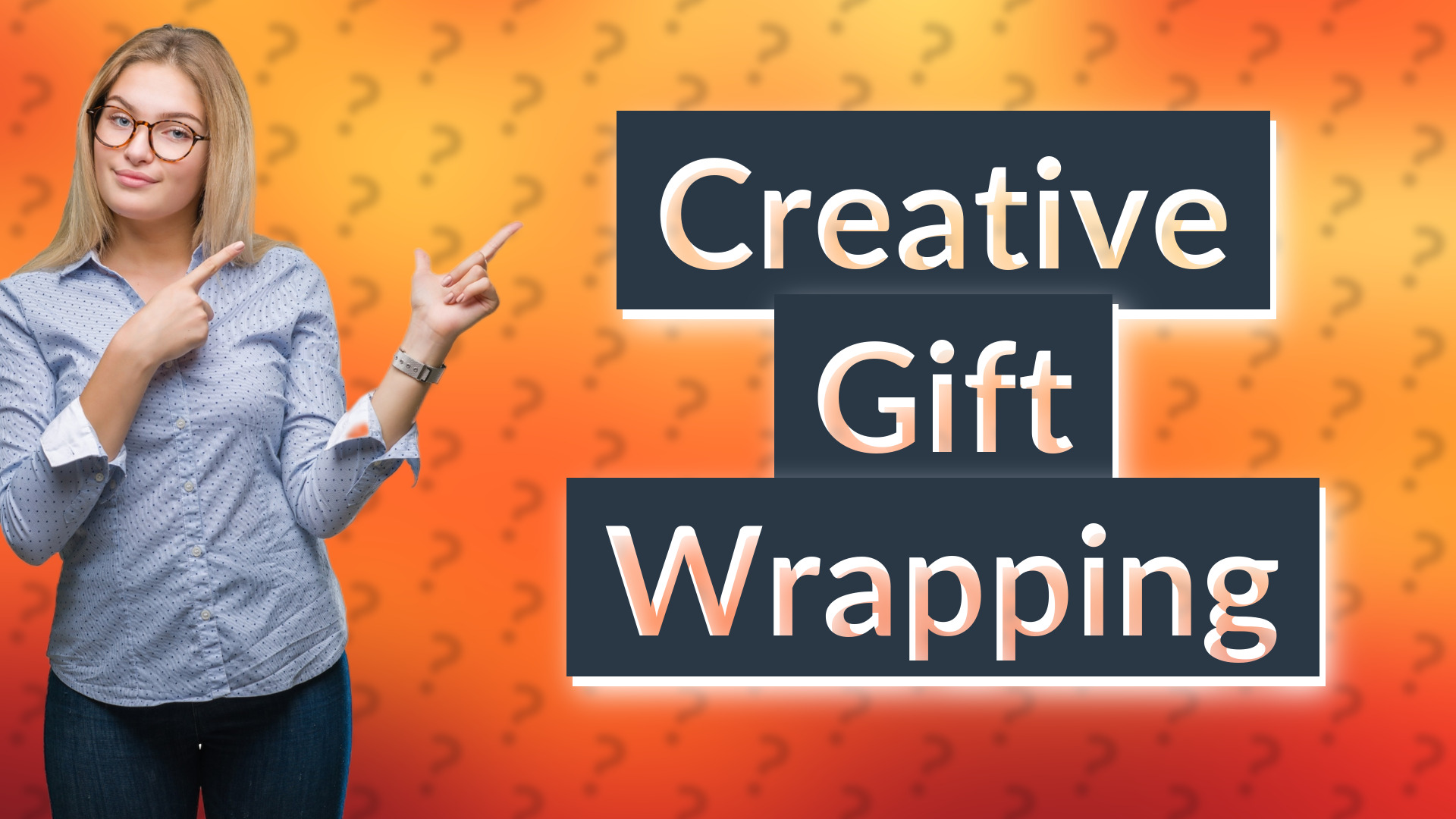 Creative Gift Wrapping