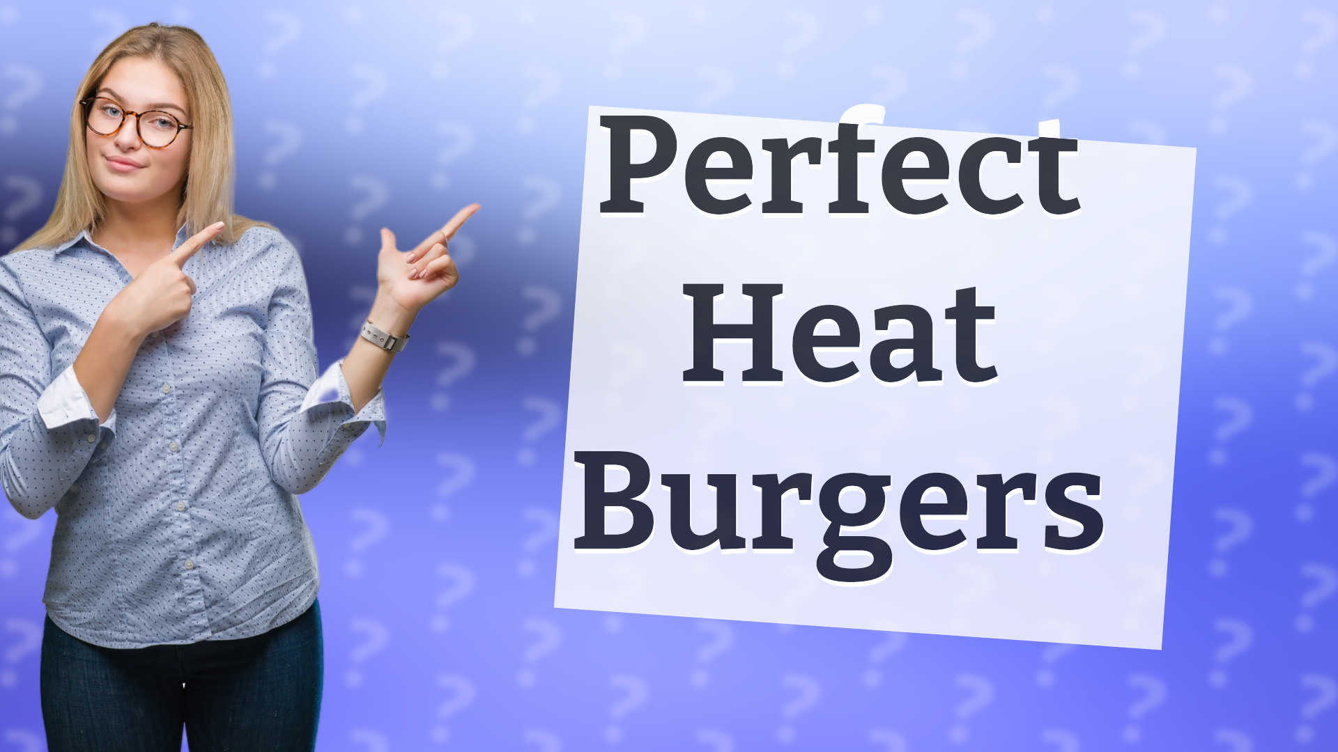 Perfect Heat Burgers