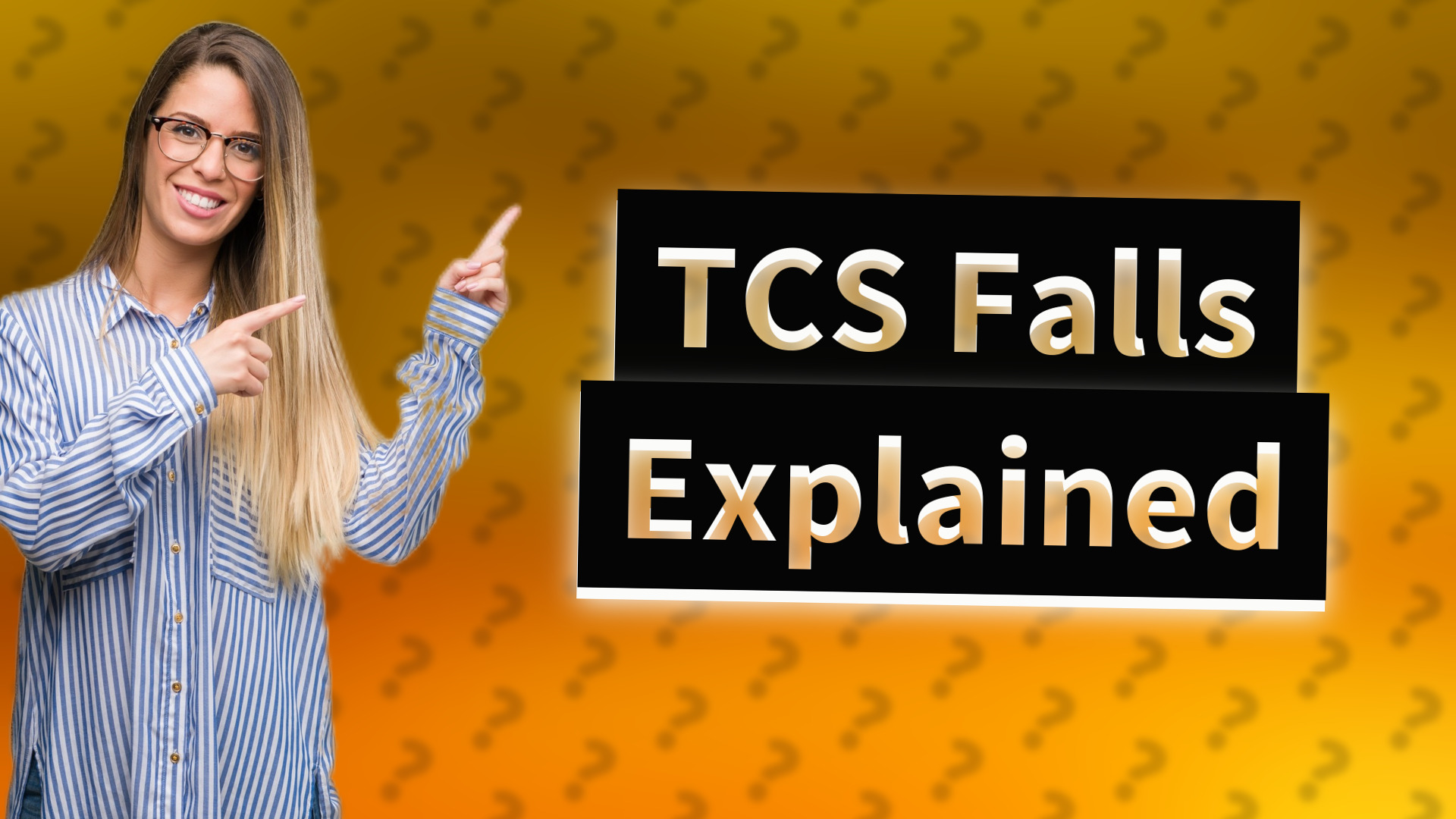 TCS Falls Explained