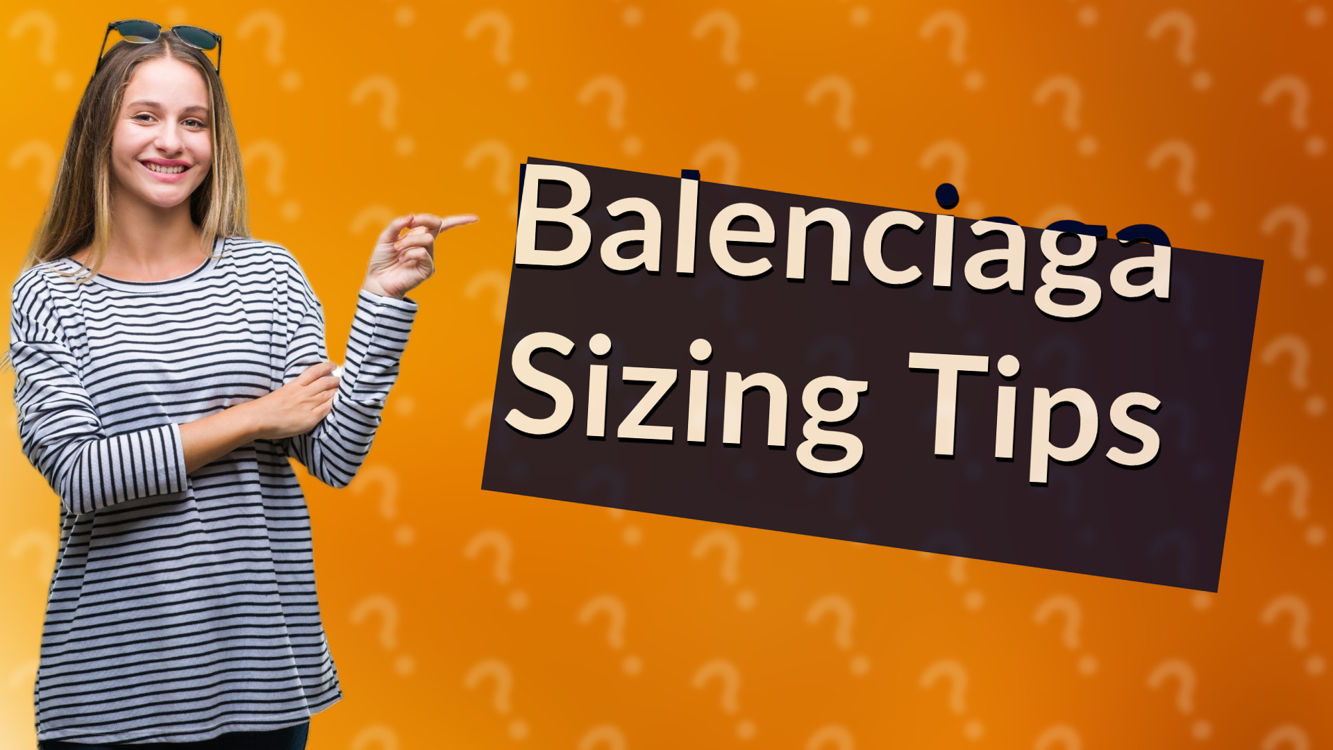 Balenciaga Sizing Tips