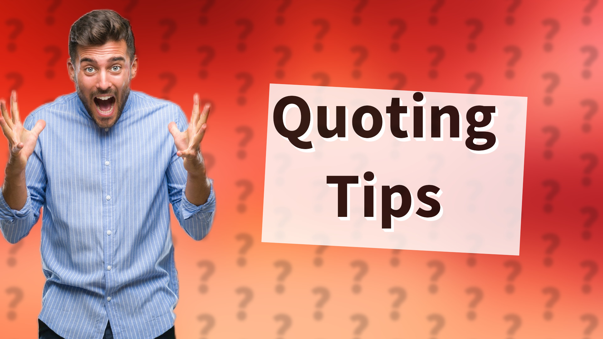 Quoting Tips