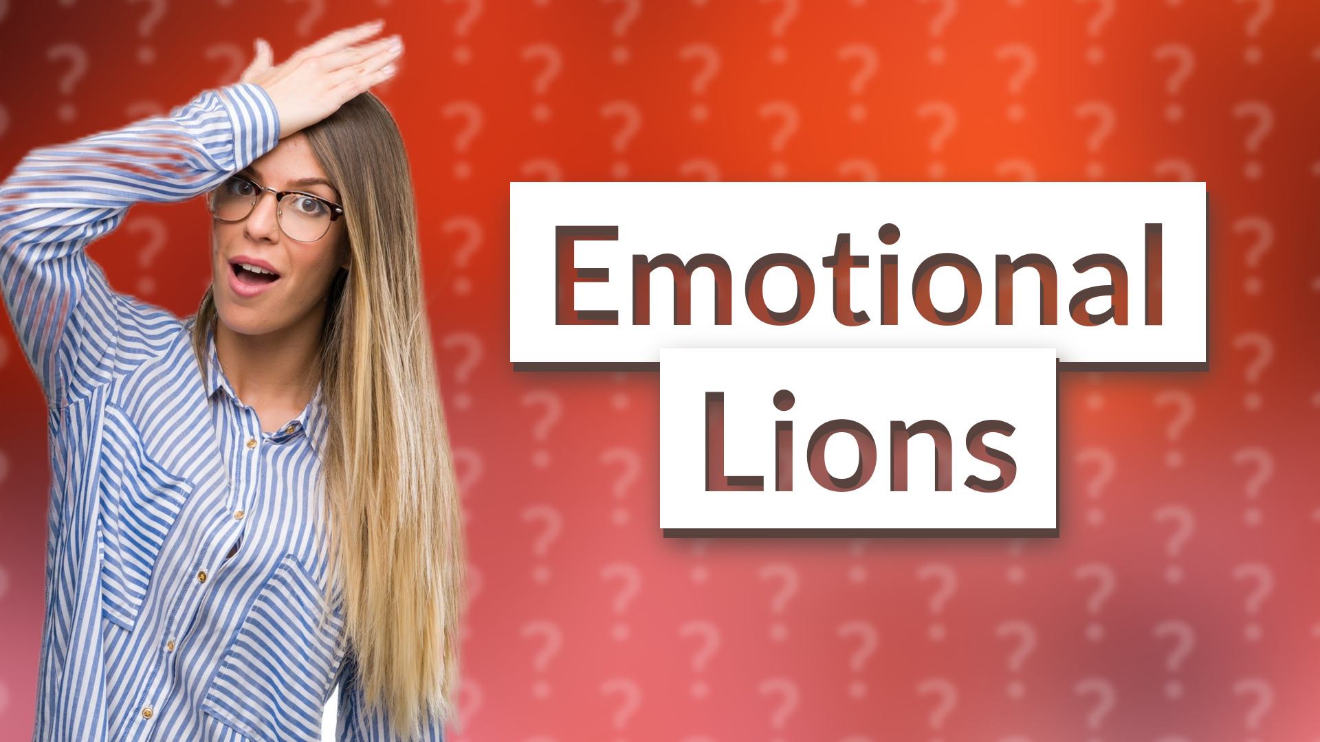 Emotional Lions