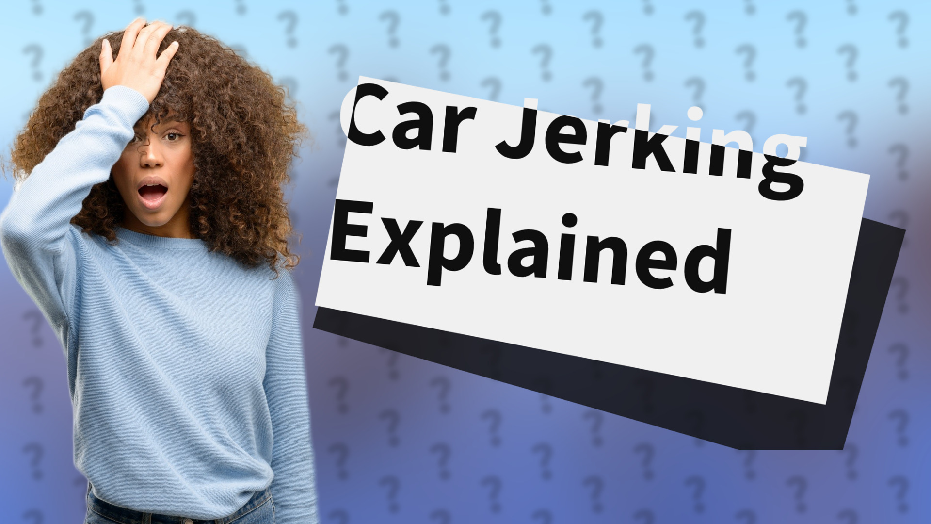 Car Jerking Explained
