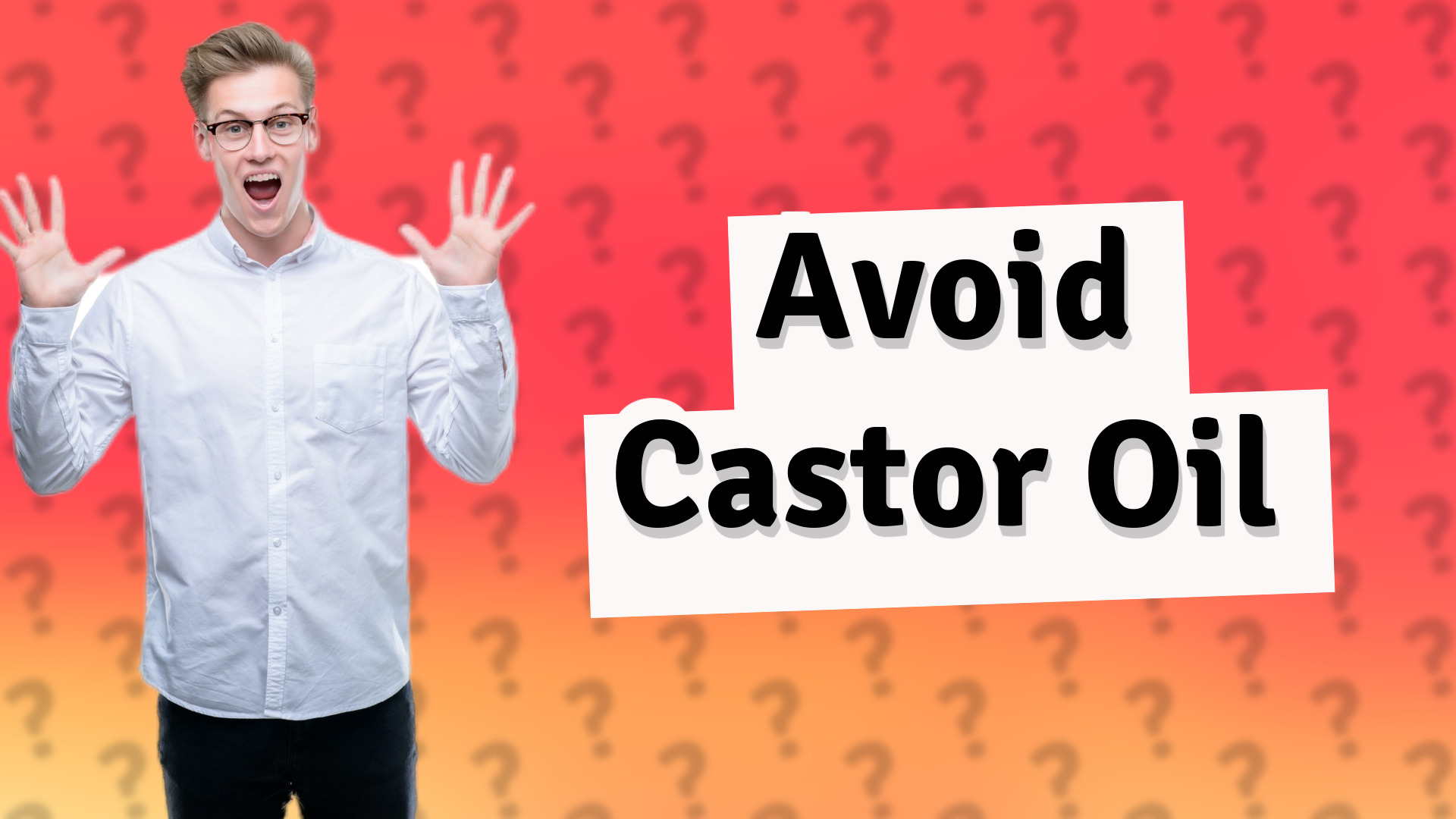 Avoid Castor Oil