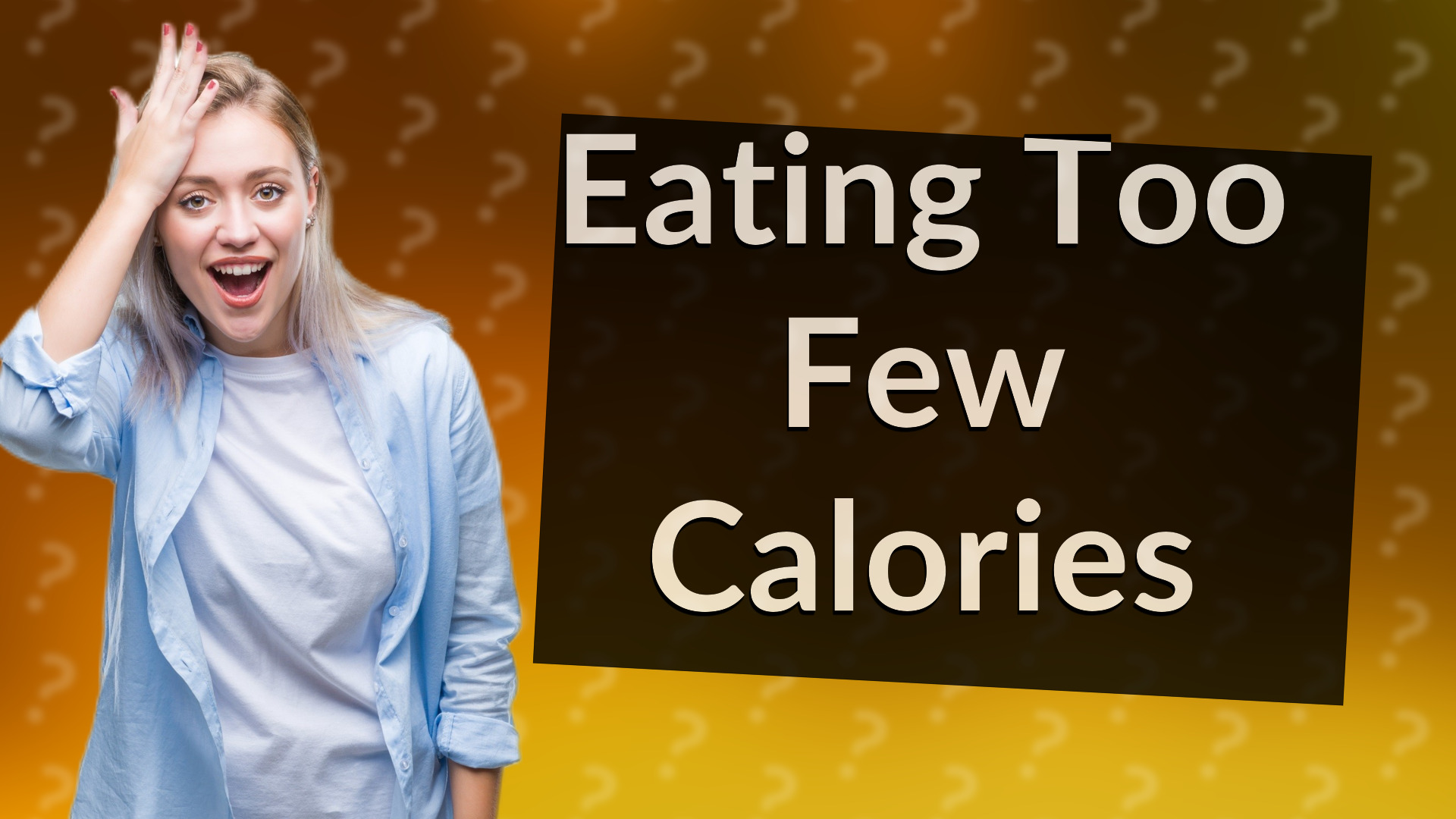 Eating Too Few Calories