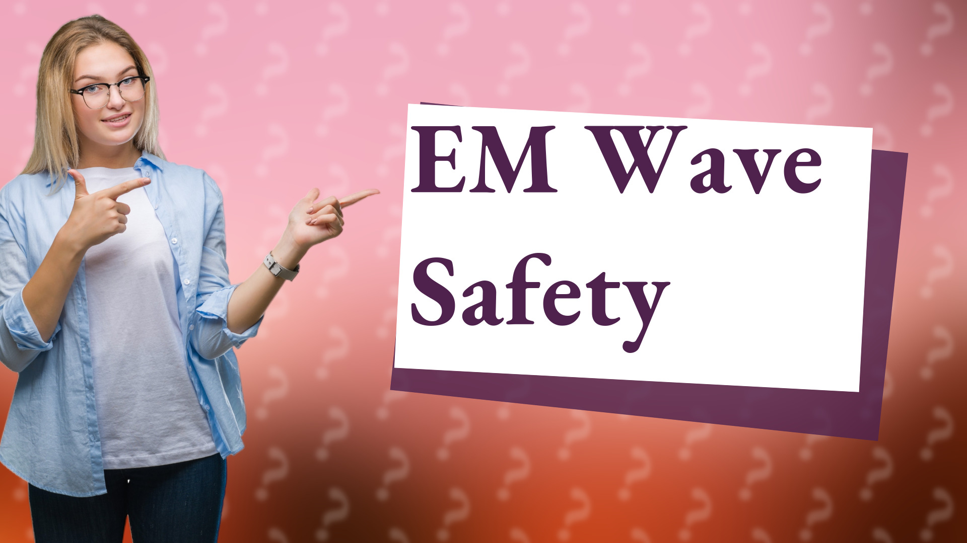 EM Wave Safety