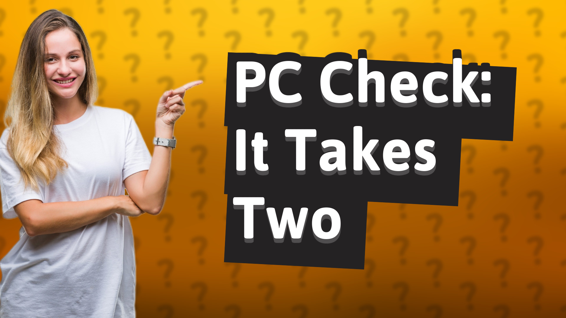 PC Check: It Takes Two