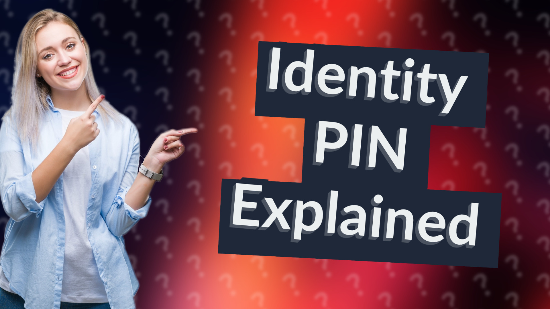 Identity PIN Explained