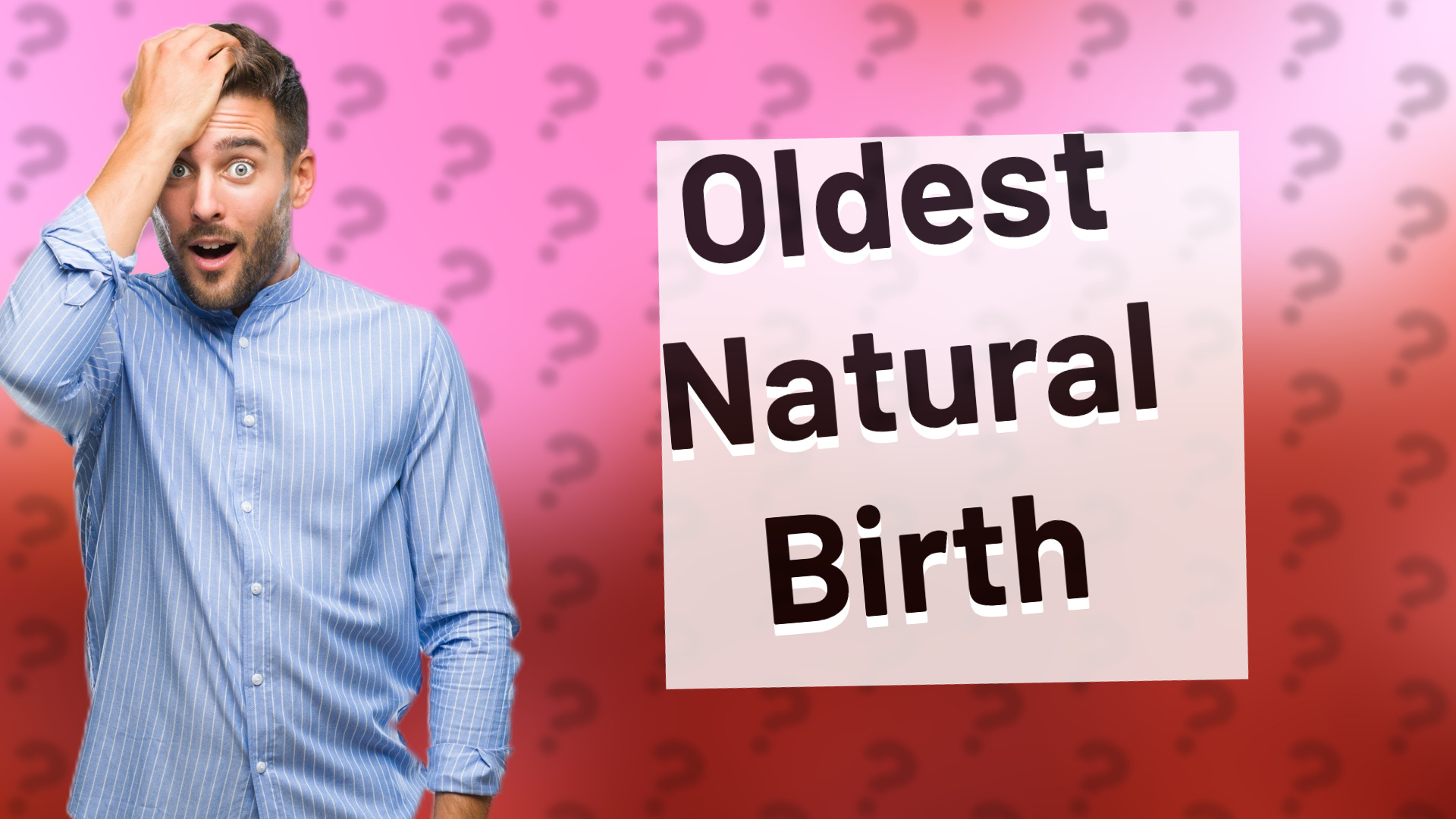 Oldest Natural Birth