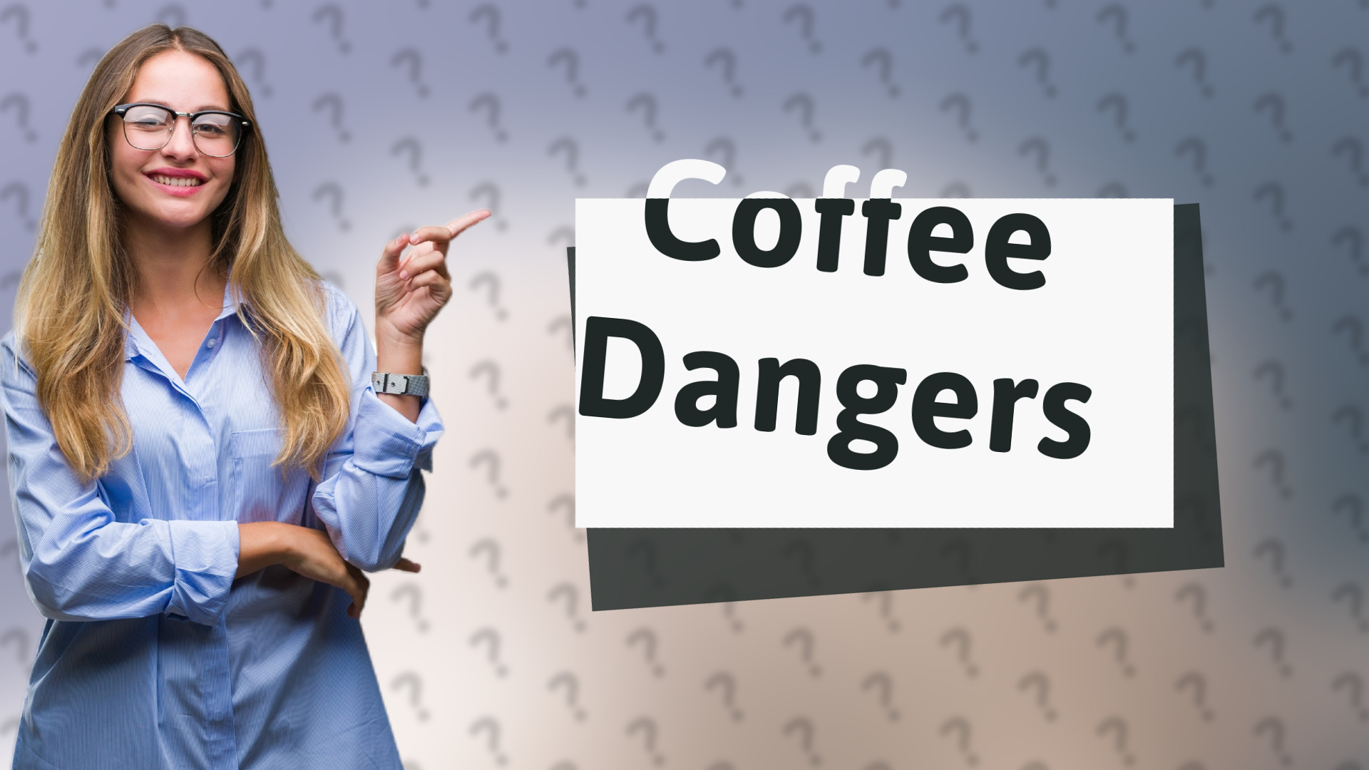 Coffee Dangers
