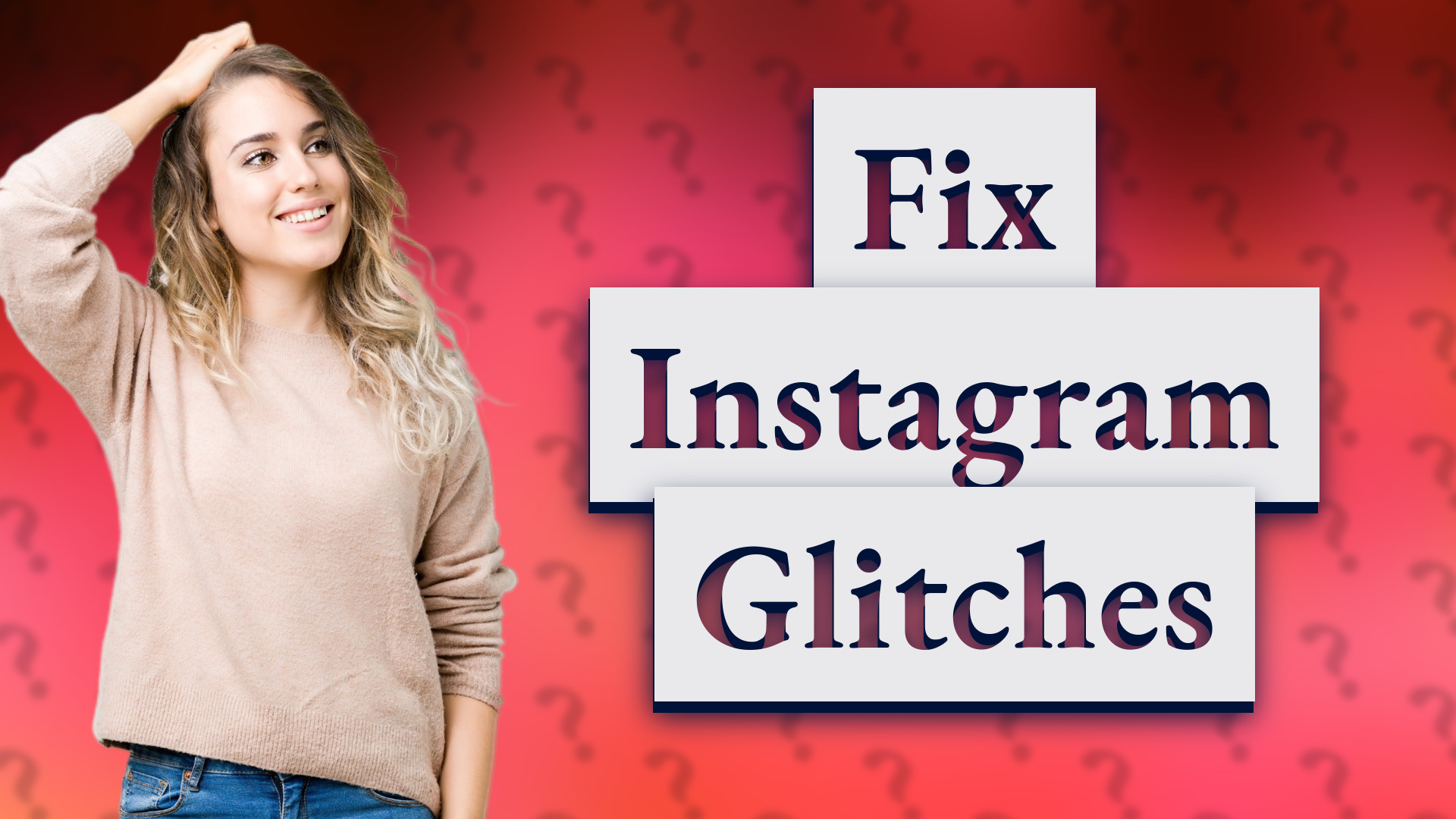 Fix Instagram Glitches