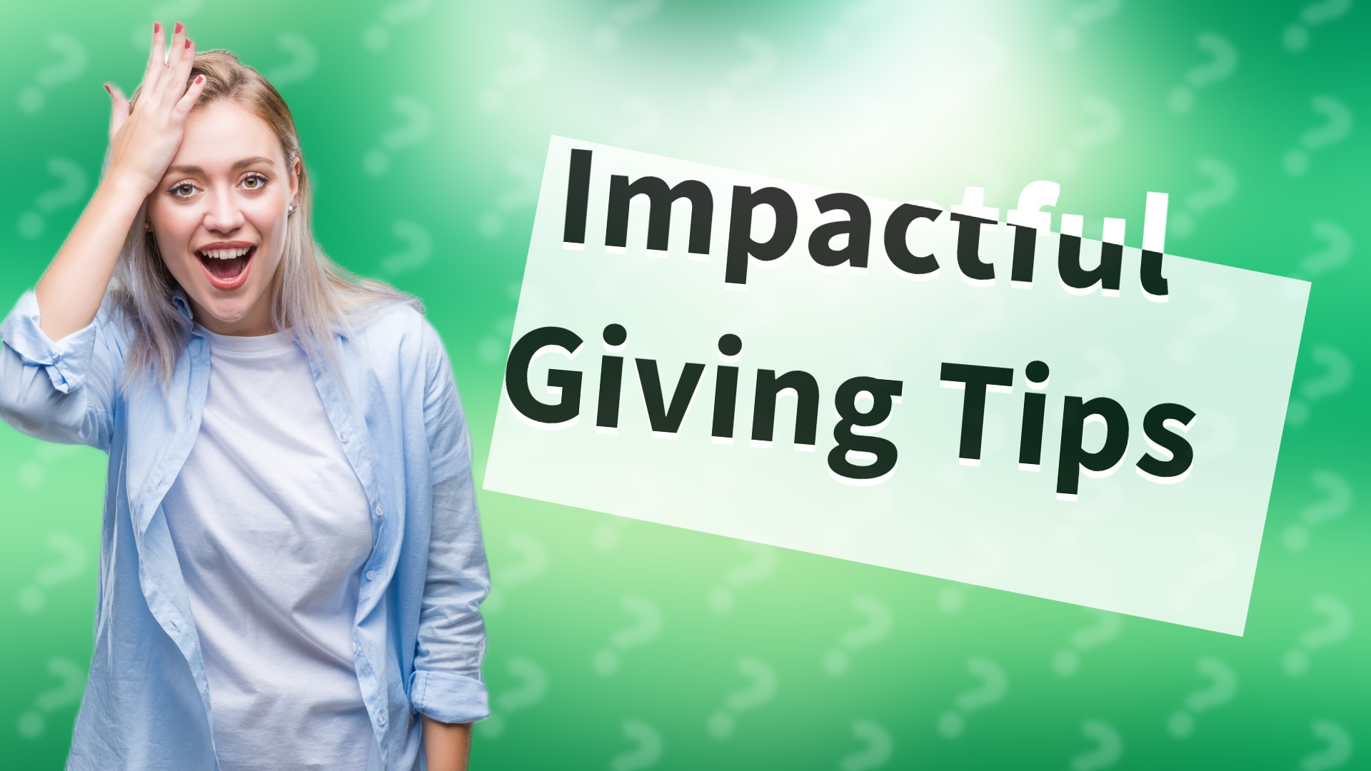 Impactful Giving Tips